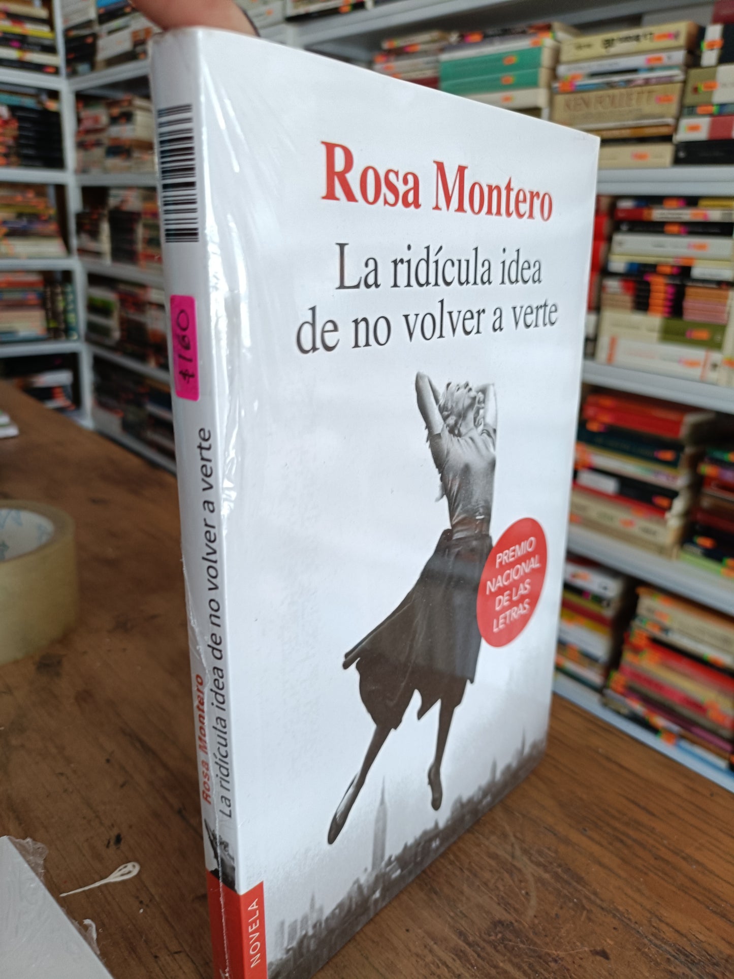 LA RIDICULA IDEA DE NO VOLCER A VERTE POR ROSA MONTERO NUEVO JUAREZ 515