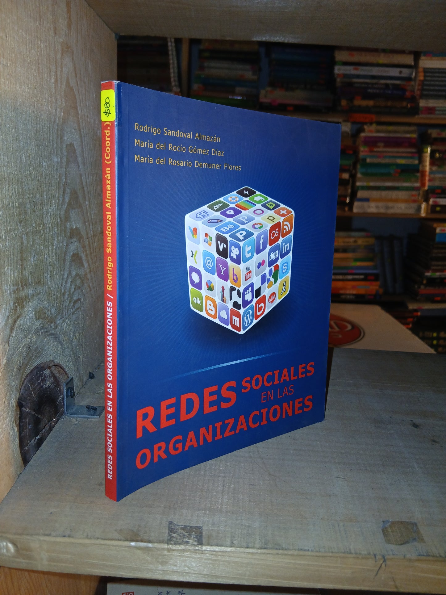 REDES SOCIALES EN LAS ORGANIZACIONES COORDINADO POR RODRIGO SANDOVAL ALMAZAN USADO MARKETING LITERARIO 207