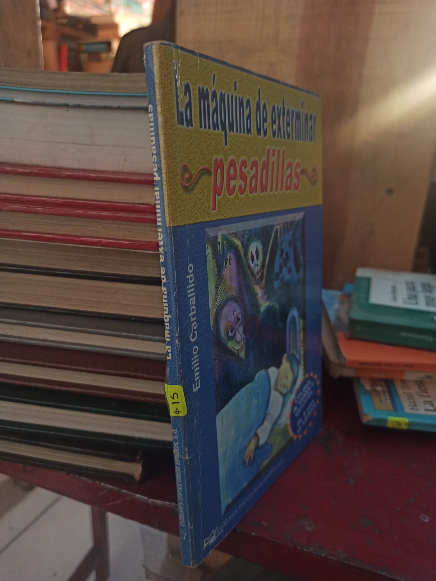 LA MAQUINA DE EXTERMINAR PESADILLAS POR EMILIO CARBALLIDO USADO INFANTILES LITERARIO 207