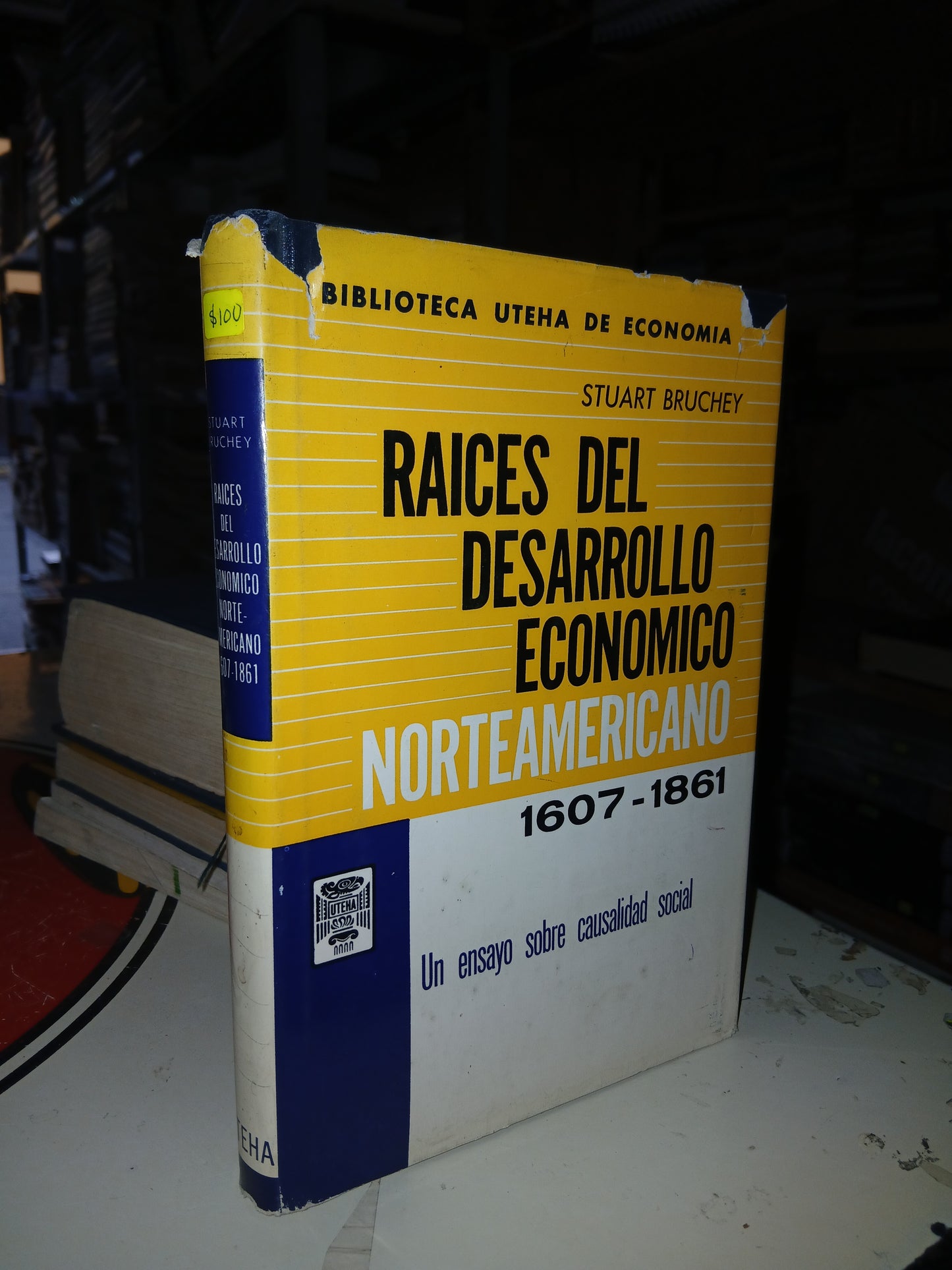 RAÍCES DEL DESARROLLO ECONÓMICO NORTEAMERICANO 1607-1861 POR STUART BRUCHEY USADO ADMINISTRACIÓN LITERARIO 207