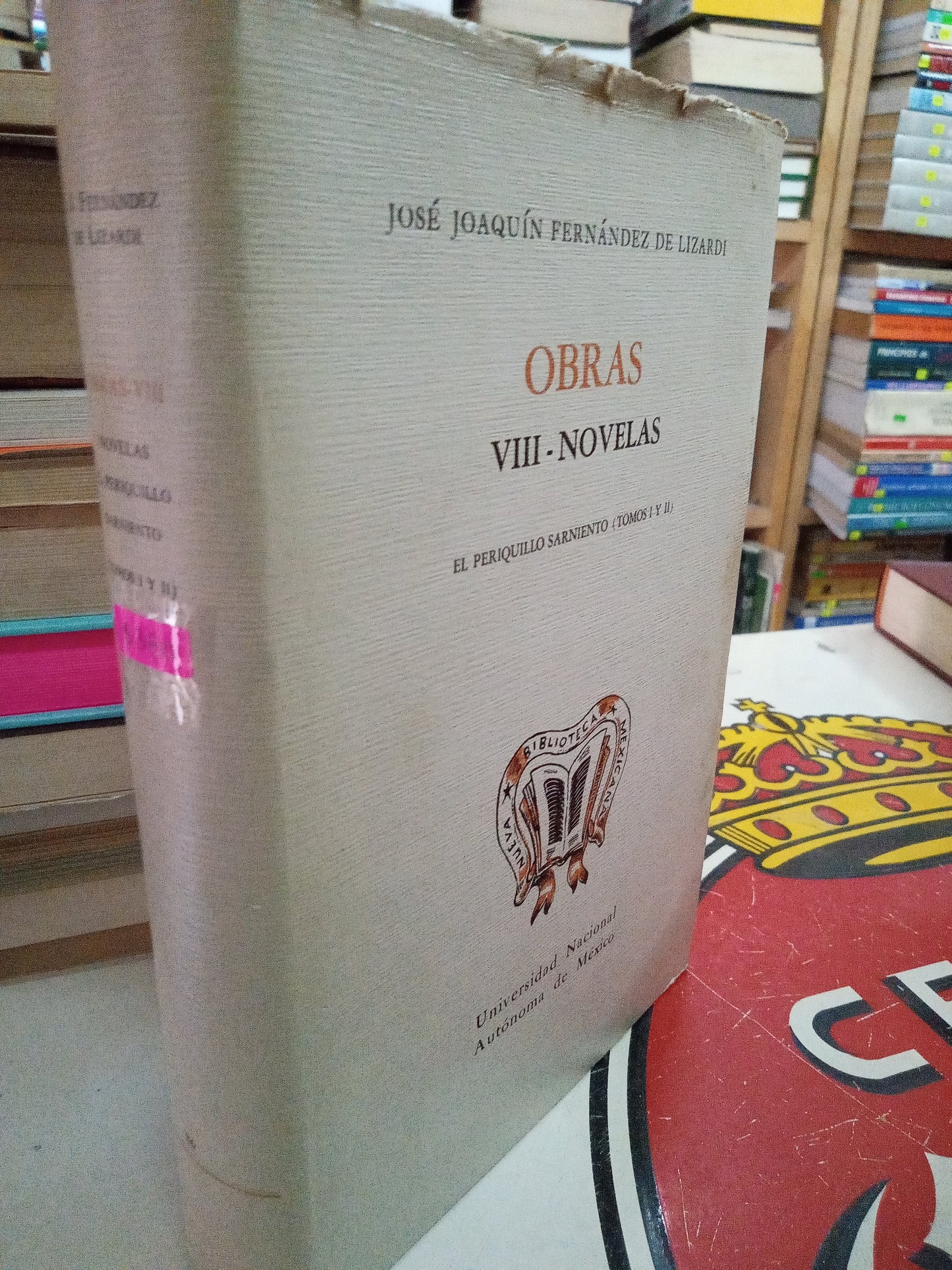 OBRAS VIII NOVELAS EL PERIQUILLO SARNIENTO POR JOSE JOAQUIN FERNANDEZ DE LIZARDI USADO NOVELA LITERARIO 207