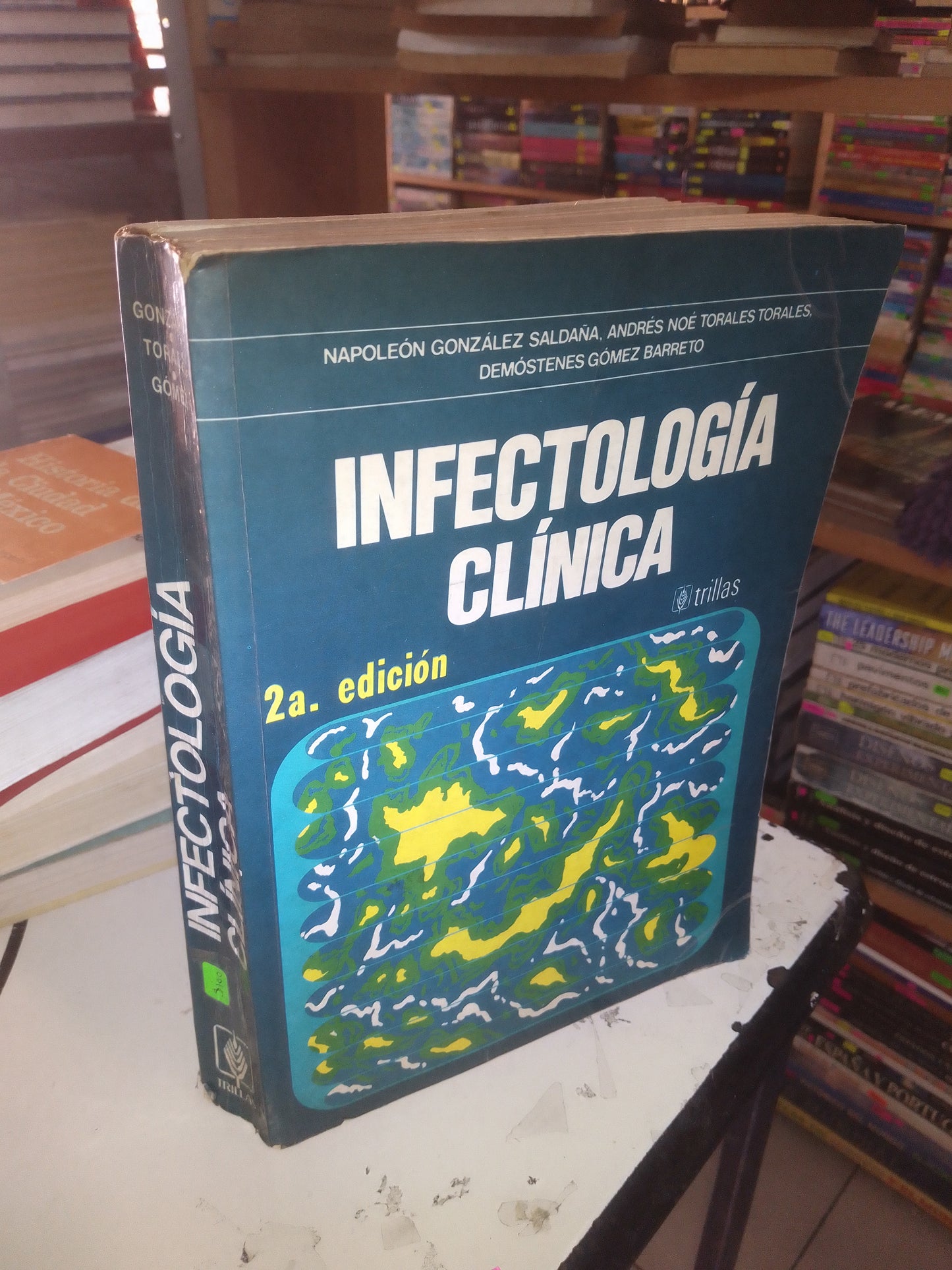 INFECTOLOGÍA CLÍNICA POR GONZÁLEZ, MORALES Y GÓMEZ USADO MEDICINA LITERARIO 207