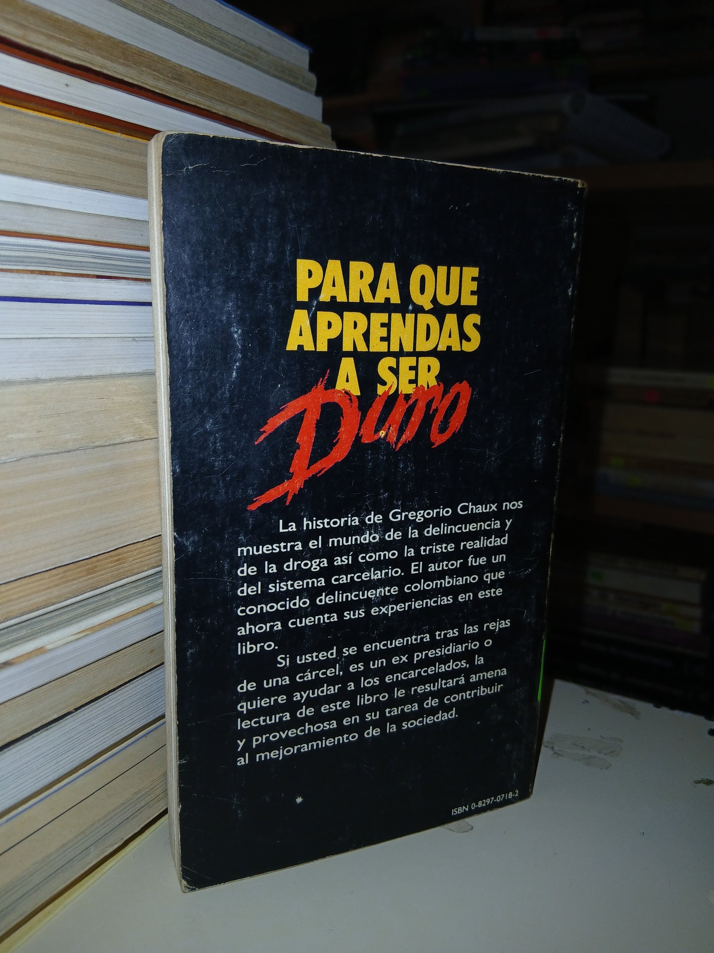 PARA QUE APRENDAS A SER DURO POR GREGORIO CHAUX S. USADO SUPERACIÓN PERSONAL LITERARIO 207