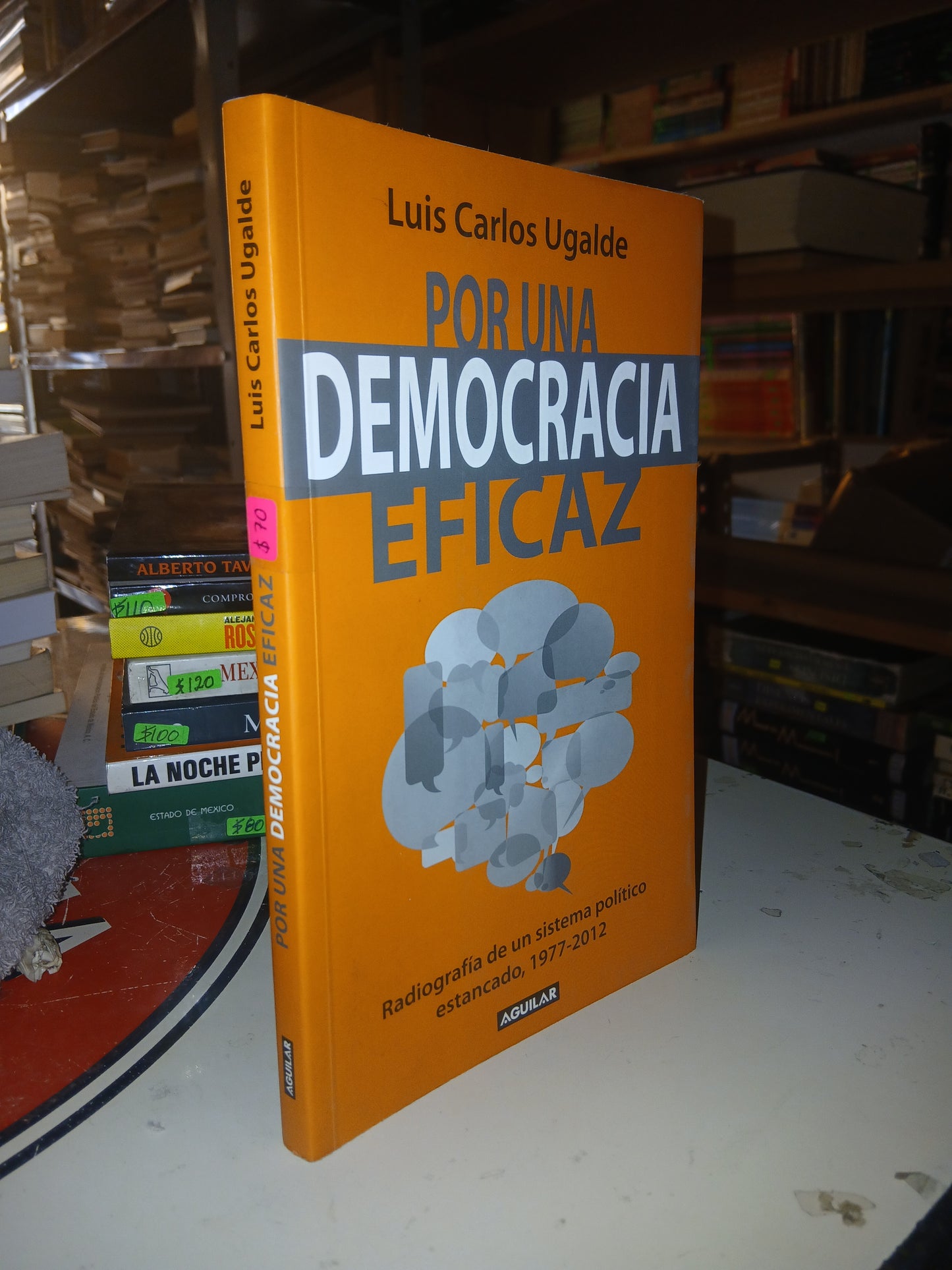 POR UNA DEMOCRACIA EFICAZ POR LUIS CARLOS UGALDE USADO POLÍTICA LITERARIO 207
