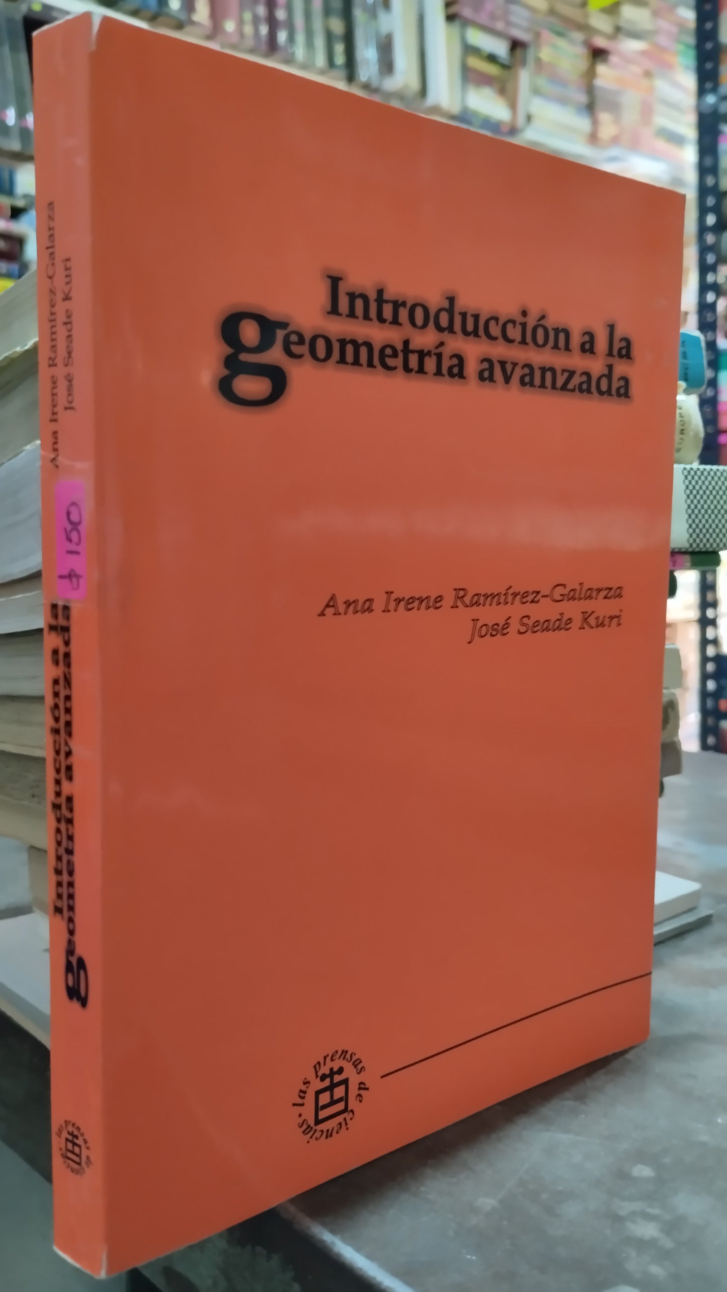INTRODUCCION A LA GEOMETRIA AVANZADA POR ANA IRENE RAMIREZ GALARZA LIBRO USADO HISTORIA ALDAMA