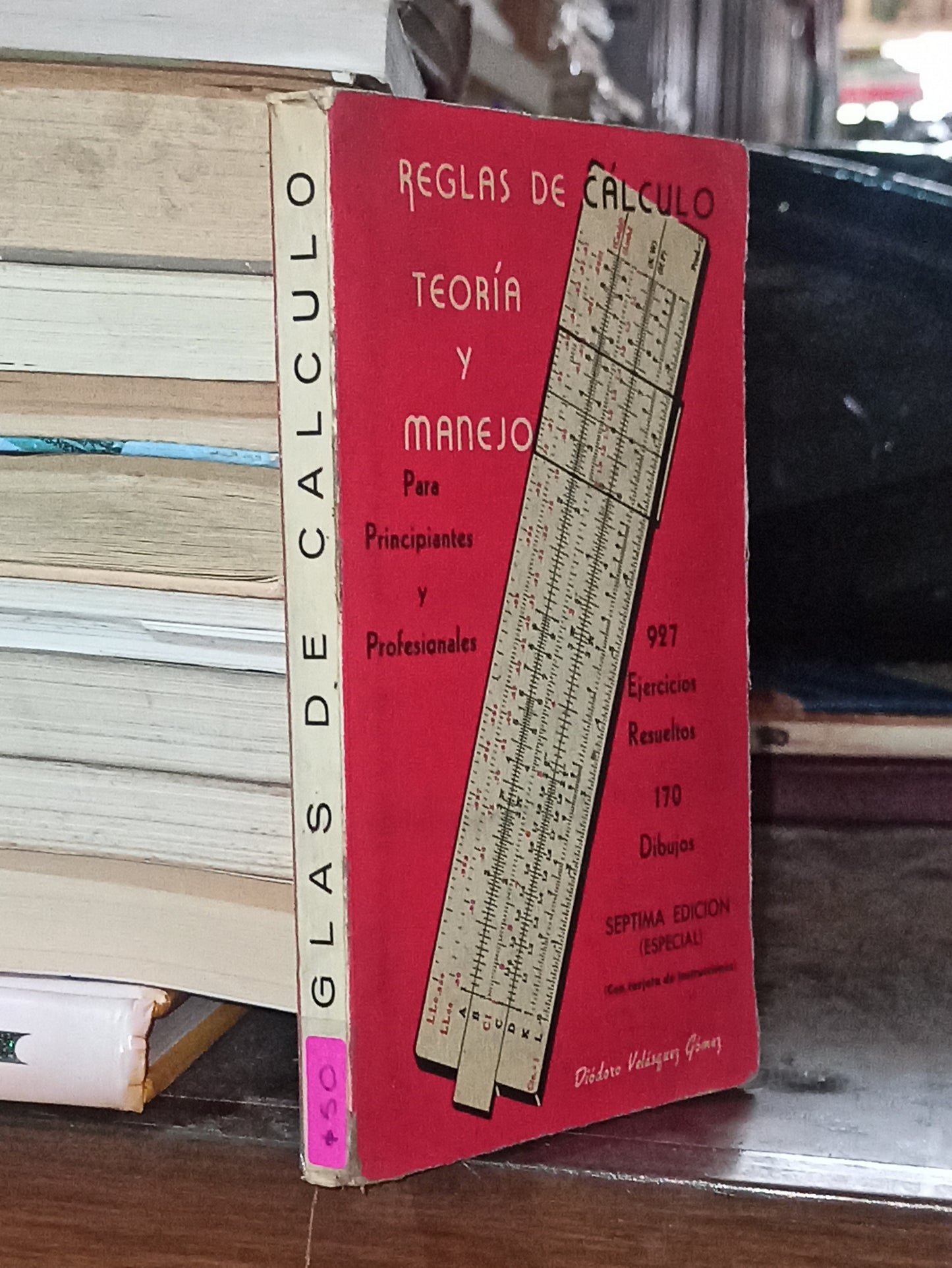 REGLAS DE CALCULO TEORIA Y MANEJO POR DIODORO VELASQUEZ GOMEZ USADO MATEMÁTICAS ALDAMA