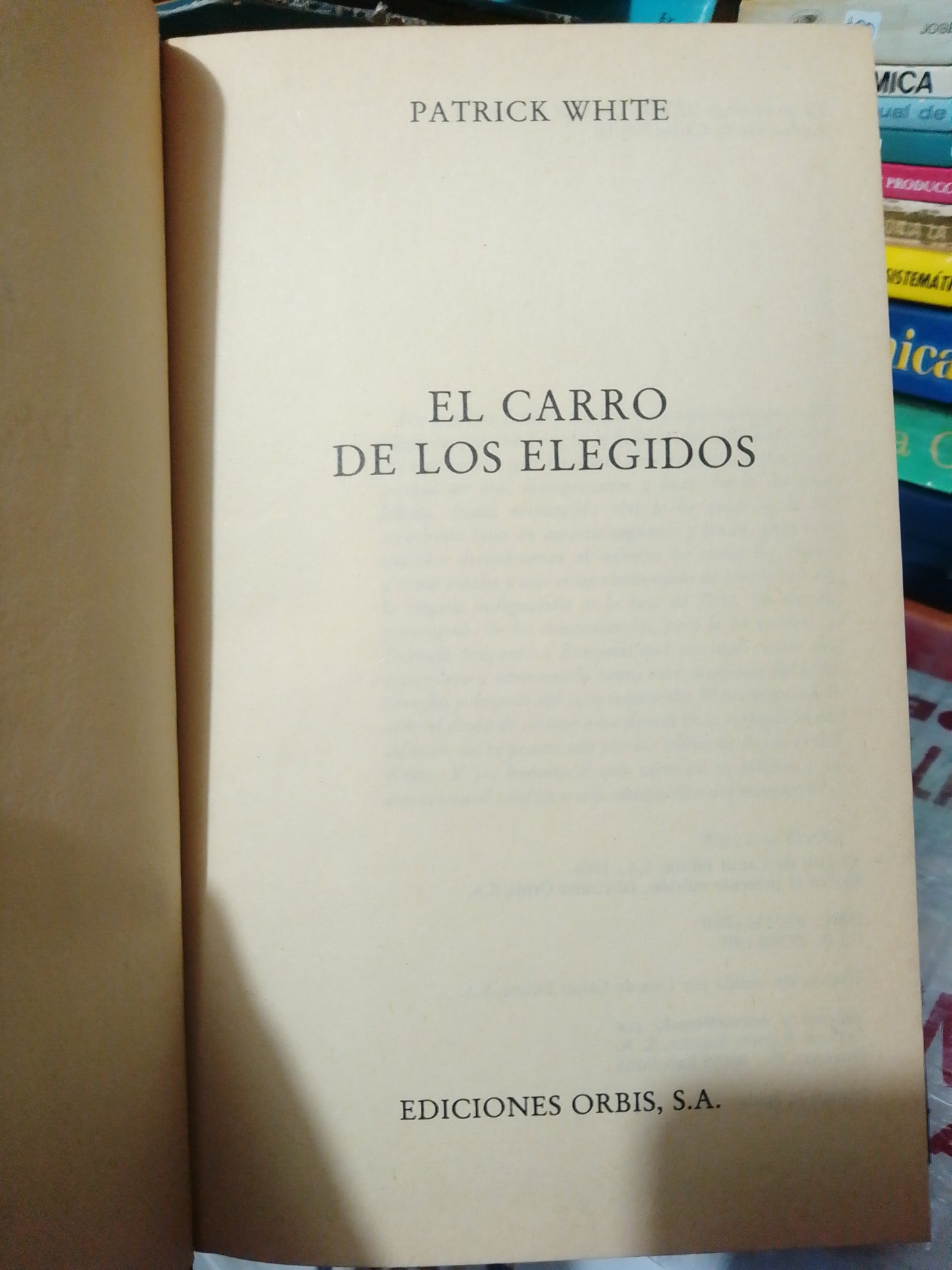 EL CARRO DE LOS ELEGIDOS POR PATRICK WHITE # 25 USADO NOVELA JUÁREZ