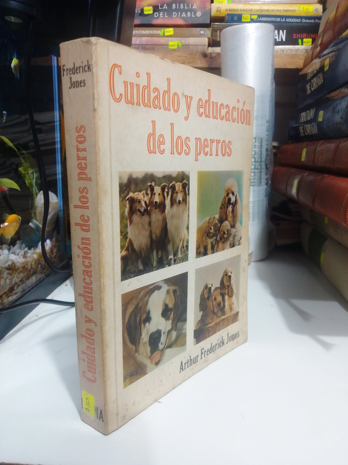 CUIDADO Y EDUCACION DE LOS PERROS POR ARTHUR FREDERICK JONES, USADO, BIOLOGIA, JUAREZ 515