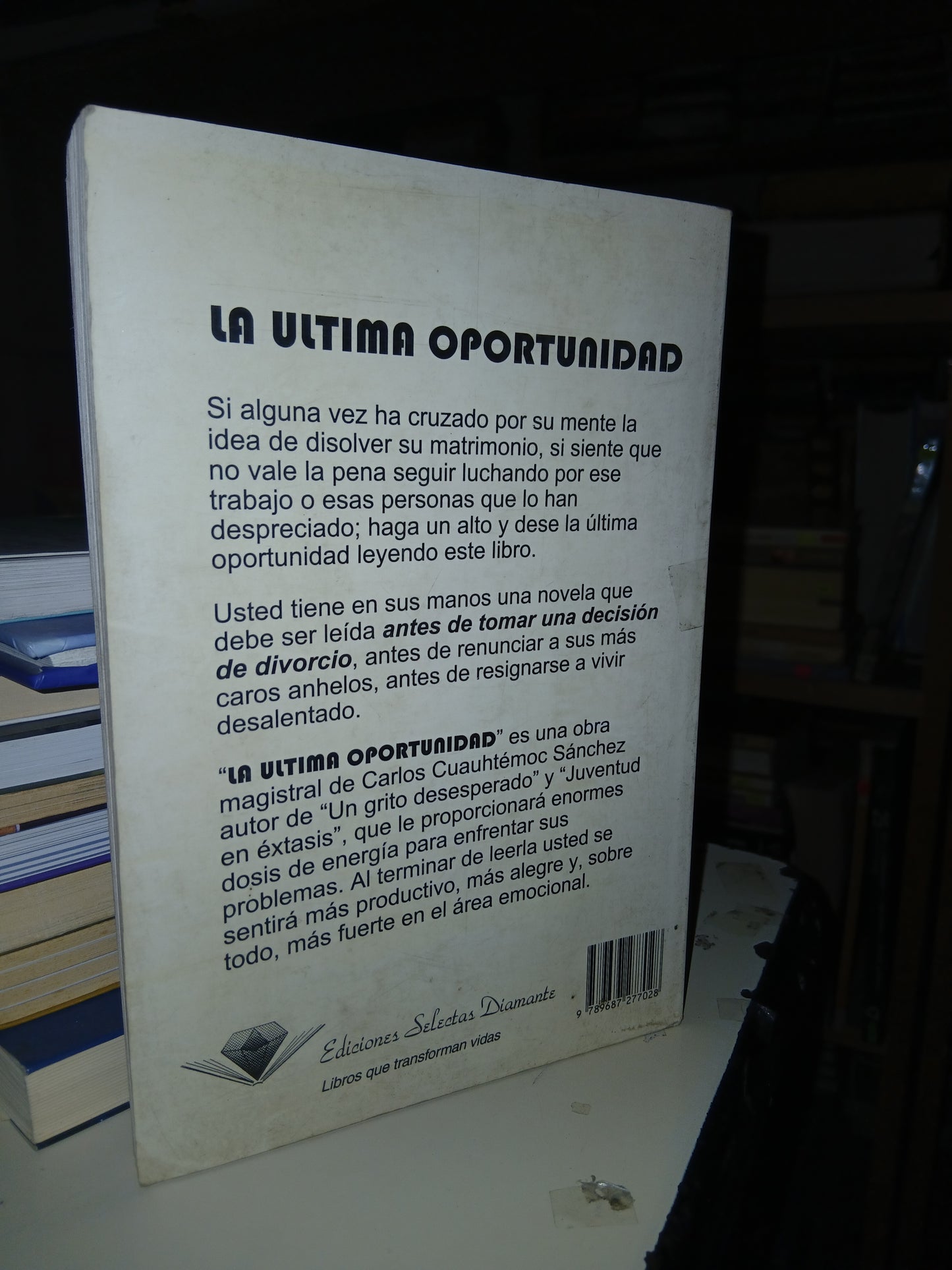LA ÚLTIMA OPORTUNIDAD POR CARLOS CUAUHTÉMOC SÁNCHEZ USADO SUPERACIÓN PERSONAL LITERARIO 207