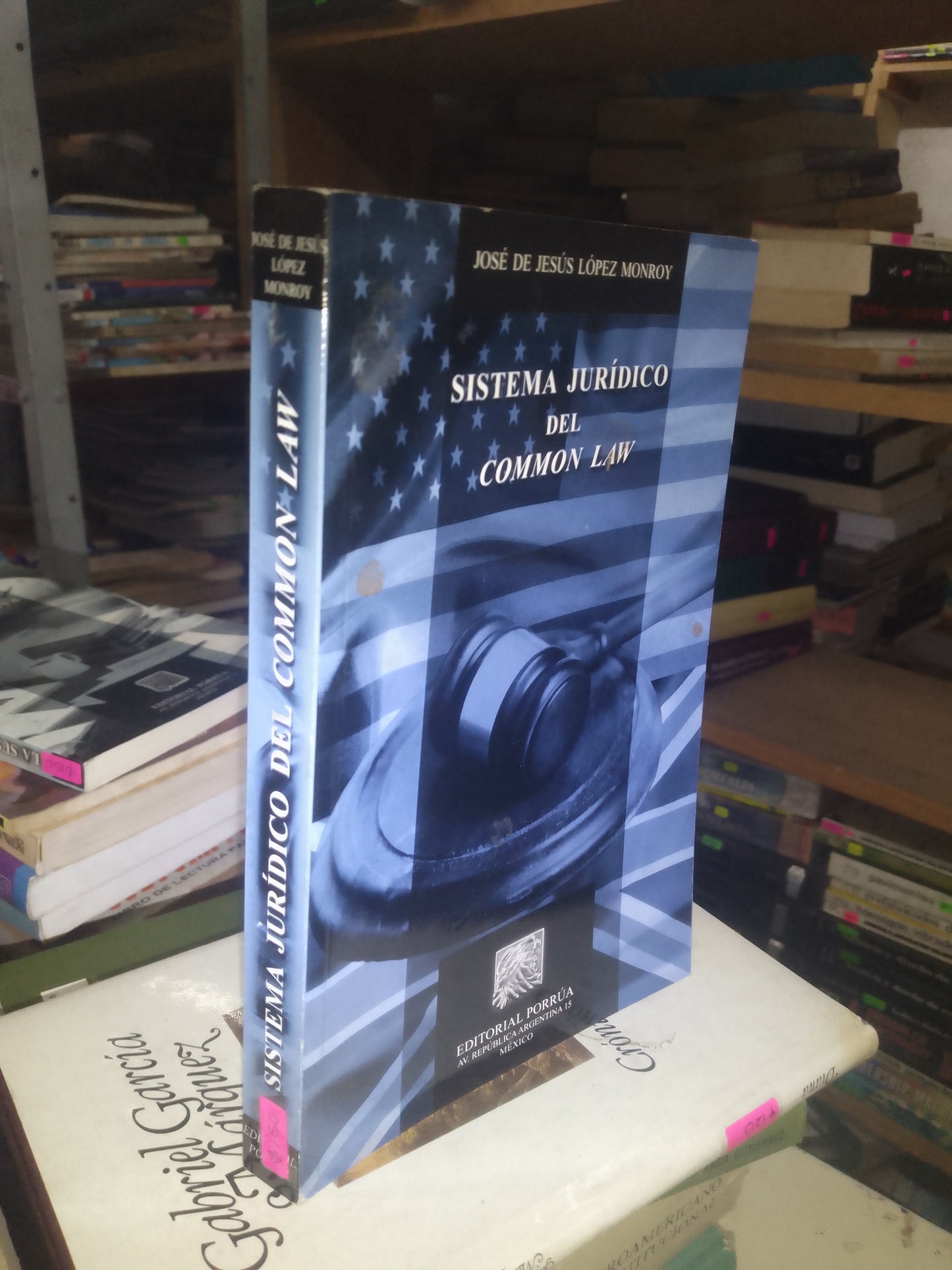 SISTEMA JURÍDICO DEL COMMON LAW POR JOSÉ DE JESÚS LÓPEZ MONROY USADO DERECHO LITERARIO 207