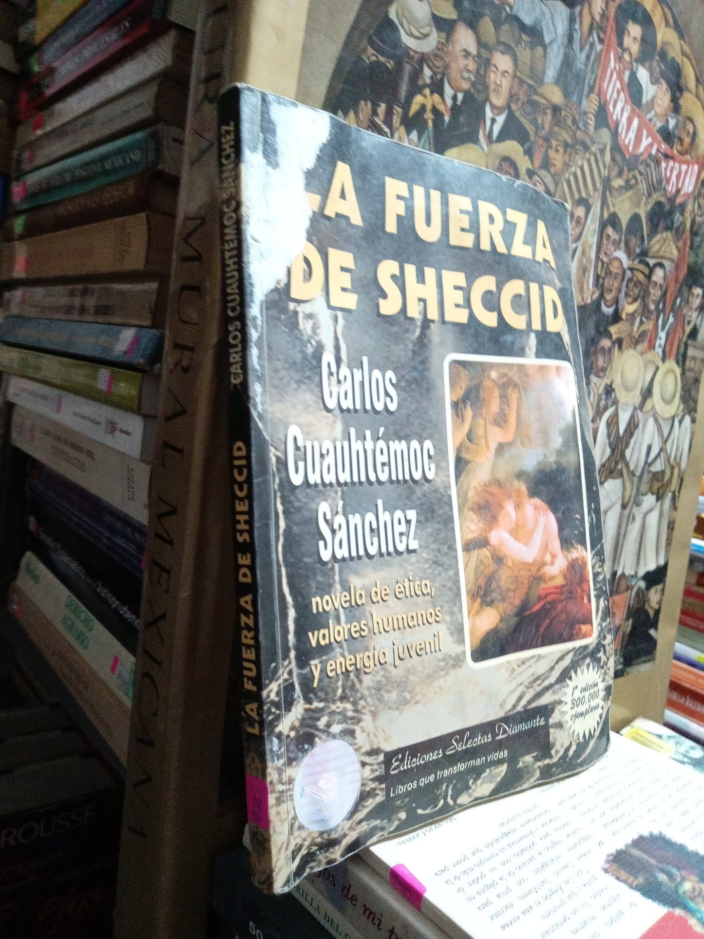 LA FUERZA DE SHECCID POR CARLOS CUAHUTEMOC SANCHEZ USADO SUPERACION PERSONAL JUÁREZ