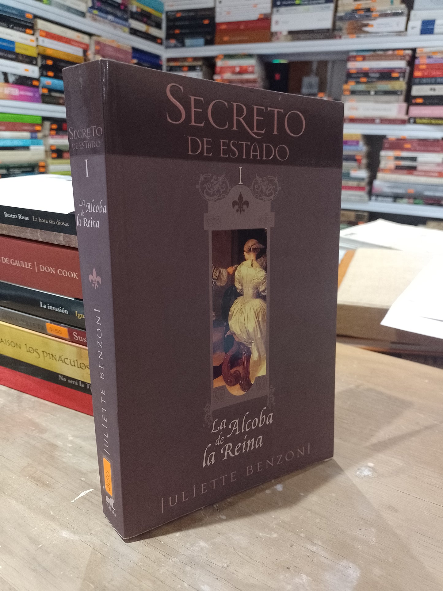 SECRETO DEL ESTADO I LA ALCOBA DE LA REINA POR JULIETTE BENZONI USADO NOVELA JUAREZ 515