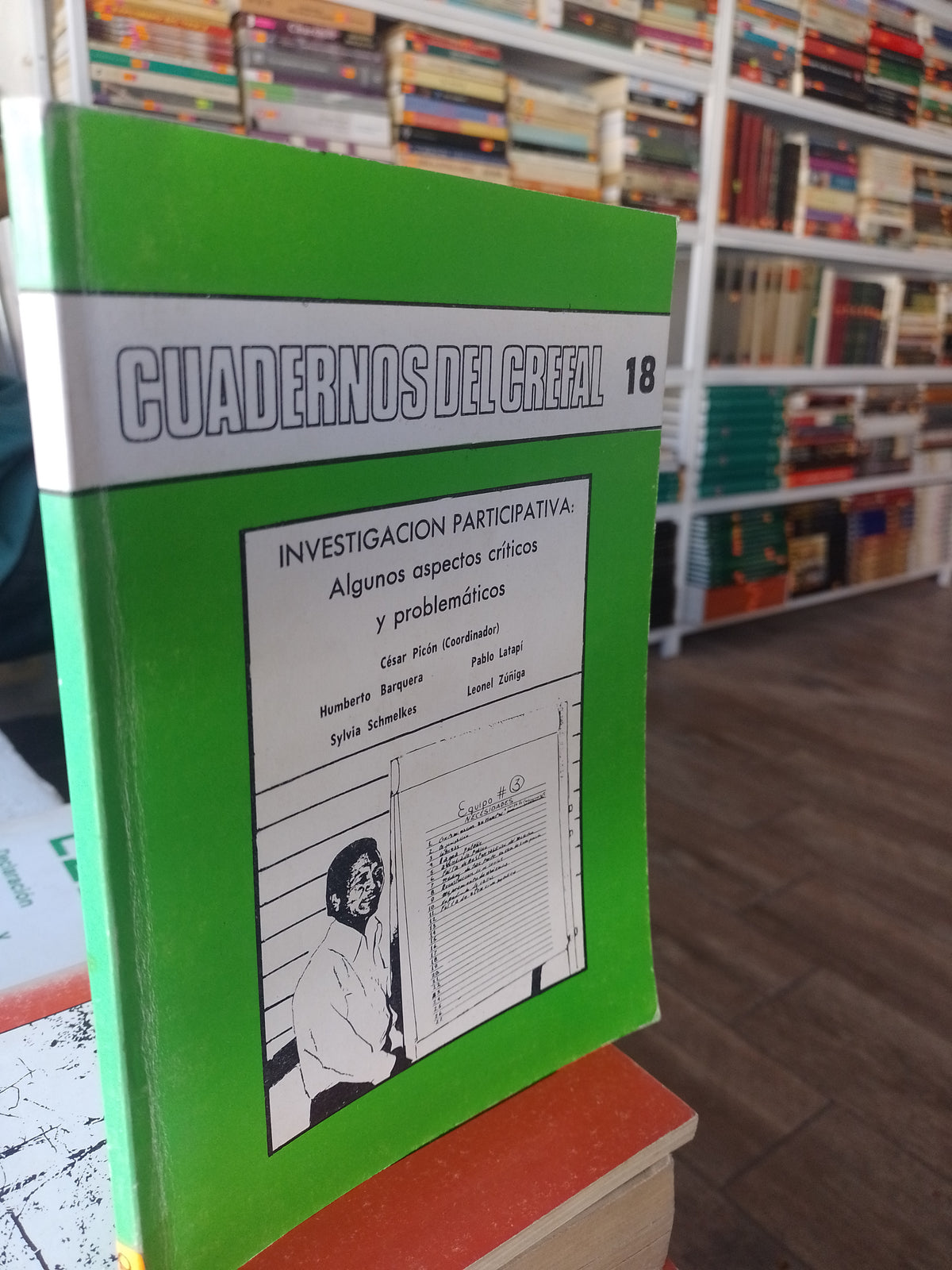 CUADERNOS DEL CREFAL 18 INVESTIGACION PARTICIPATIVA ALGUNOS ASPECTOS CRITICOS Y PROBLEMATICOS POR HUMBERTO BARQUERA PABLO LATAPI SYLVIA SCHMELKES LEONEL ZUÑIGA USADO SOCIOLOGIA JUAREZ 515