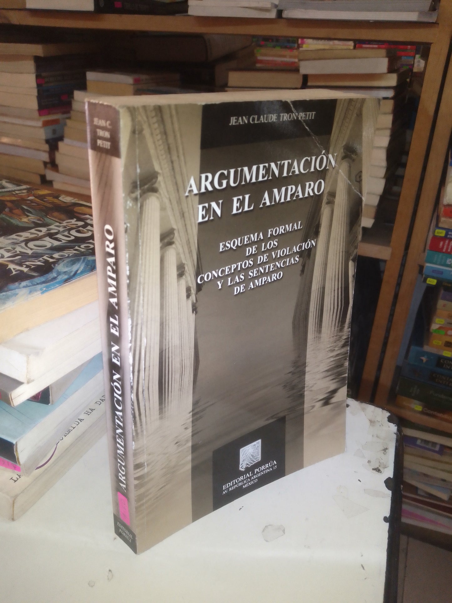ARGUMENTACIÓN EN EL AMPARO POR JEAN CLAUDE TRON PETIT USADO DERECHO LITERARIO 207