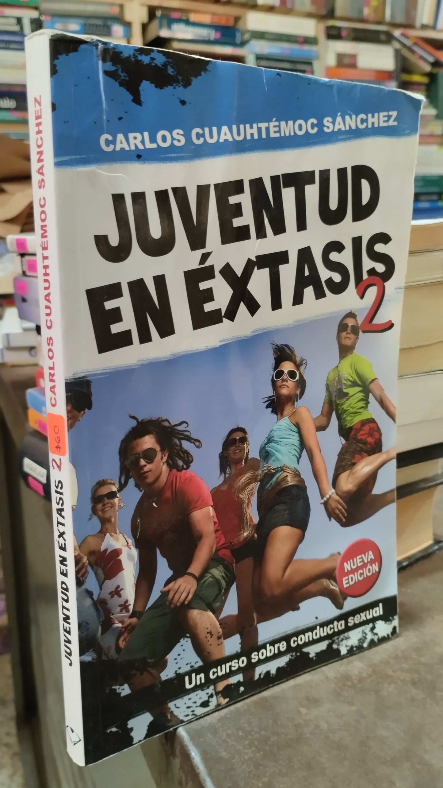 JUVENTUD EN EXTASIS 2 POR CARLOS CUAUHTÉMOC SANCHEZ LIBRO USADO SUPERACION PERSONAL ALDAMA
