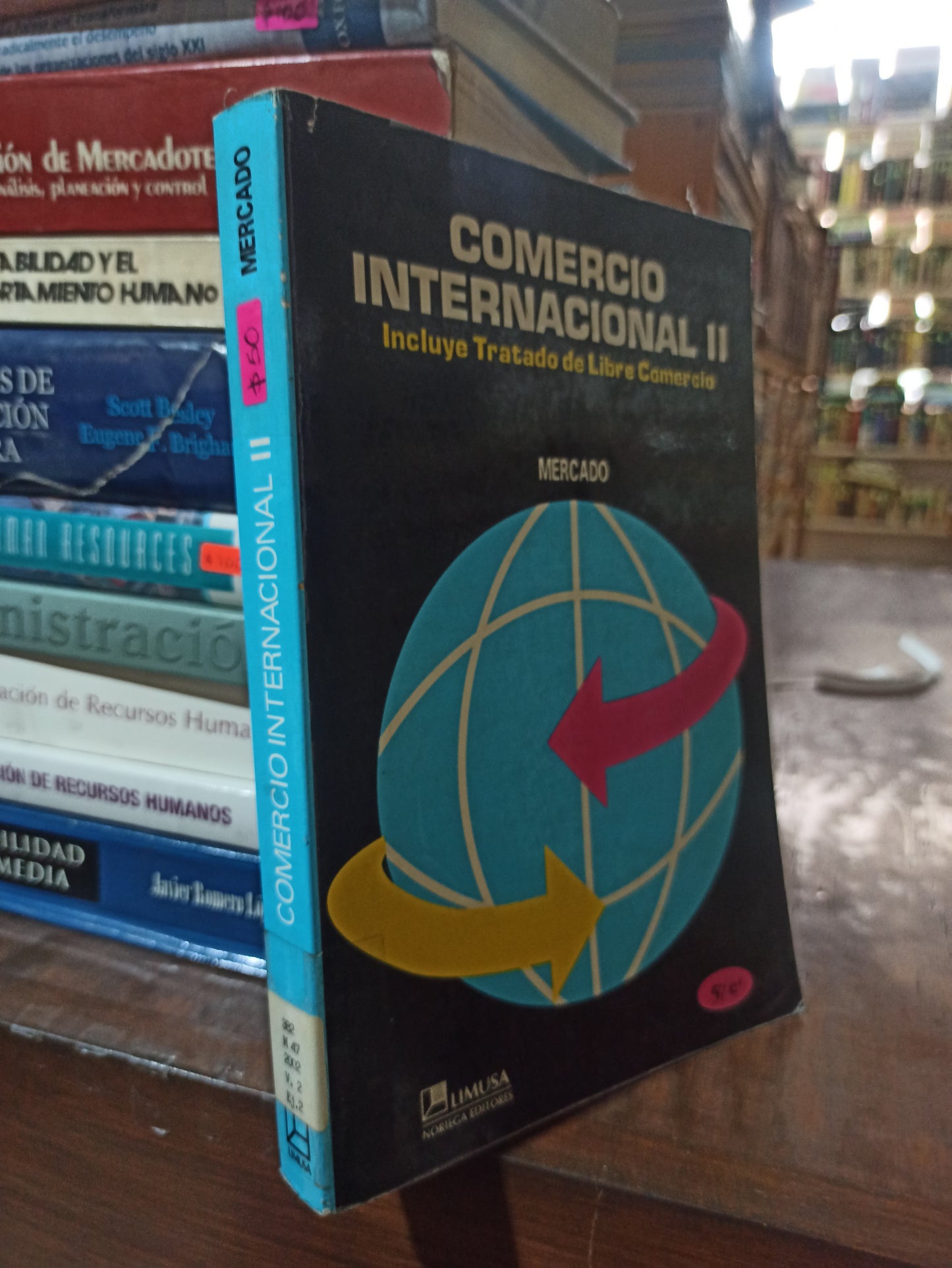 COMERCIO INTERNACIONAL 2 INCLUYE TRATADO DE LIBRE COMERCIO POR SALVADOR MERCADO H. USADO ADMINISTRACIÓN ALDAMA