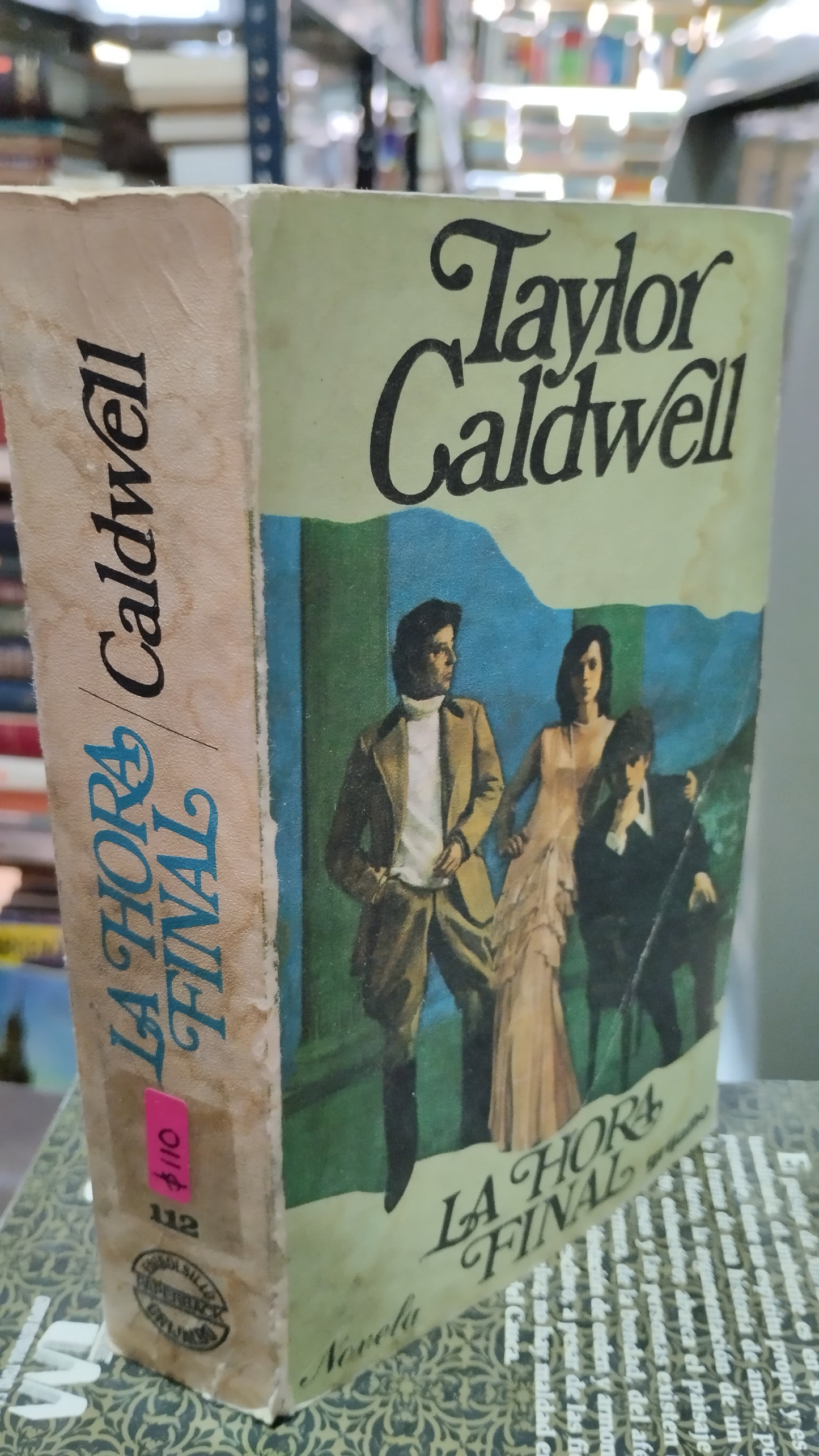 LA HORA FINAL POR TAYLOR CALDWELL LIBRO USADO NOVELAS ALDAMA