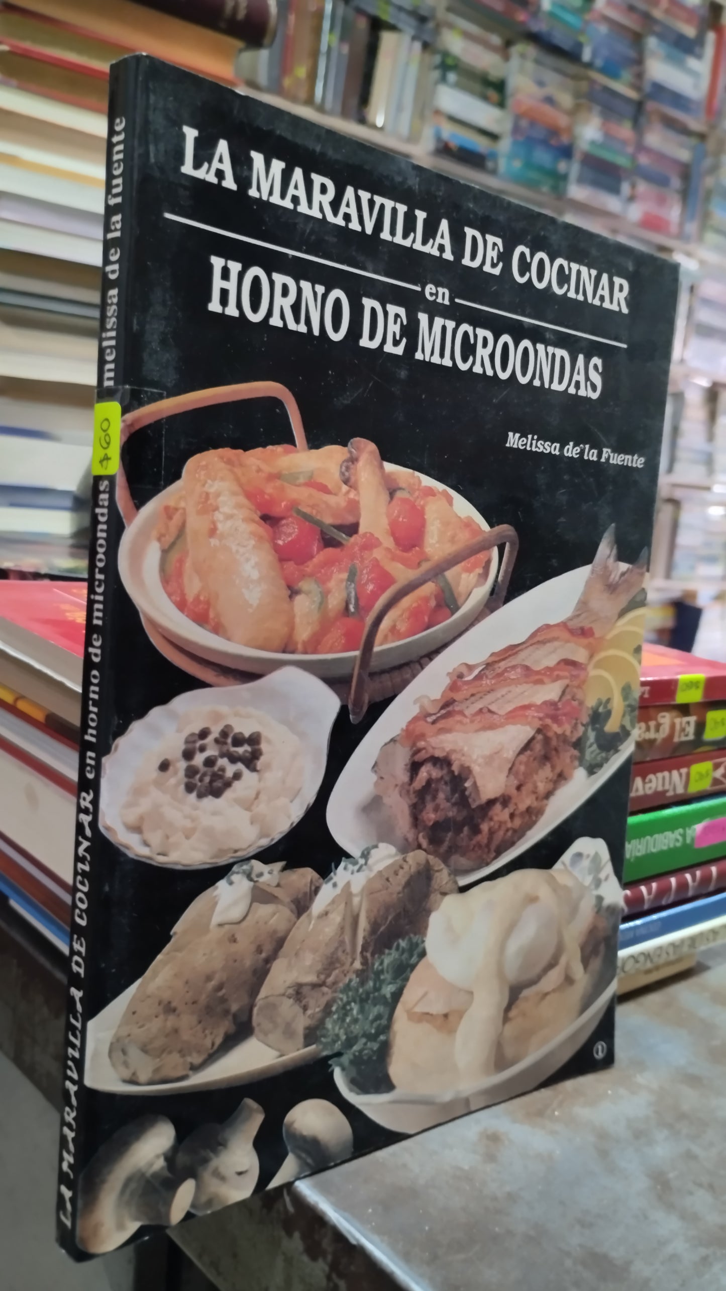 LA MARAVILLA DE COCINAR EN HORNO DE MICROONDAS POR MELISSA DE LA FUENTE LIBRO USADO COCINA ALDAMA