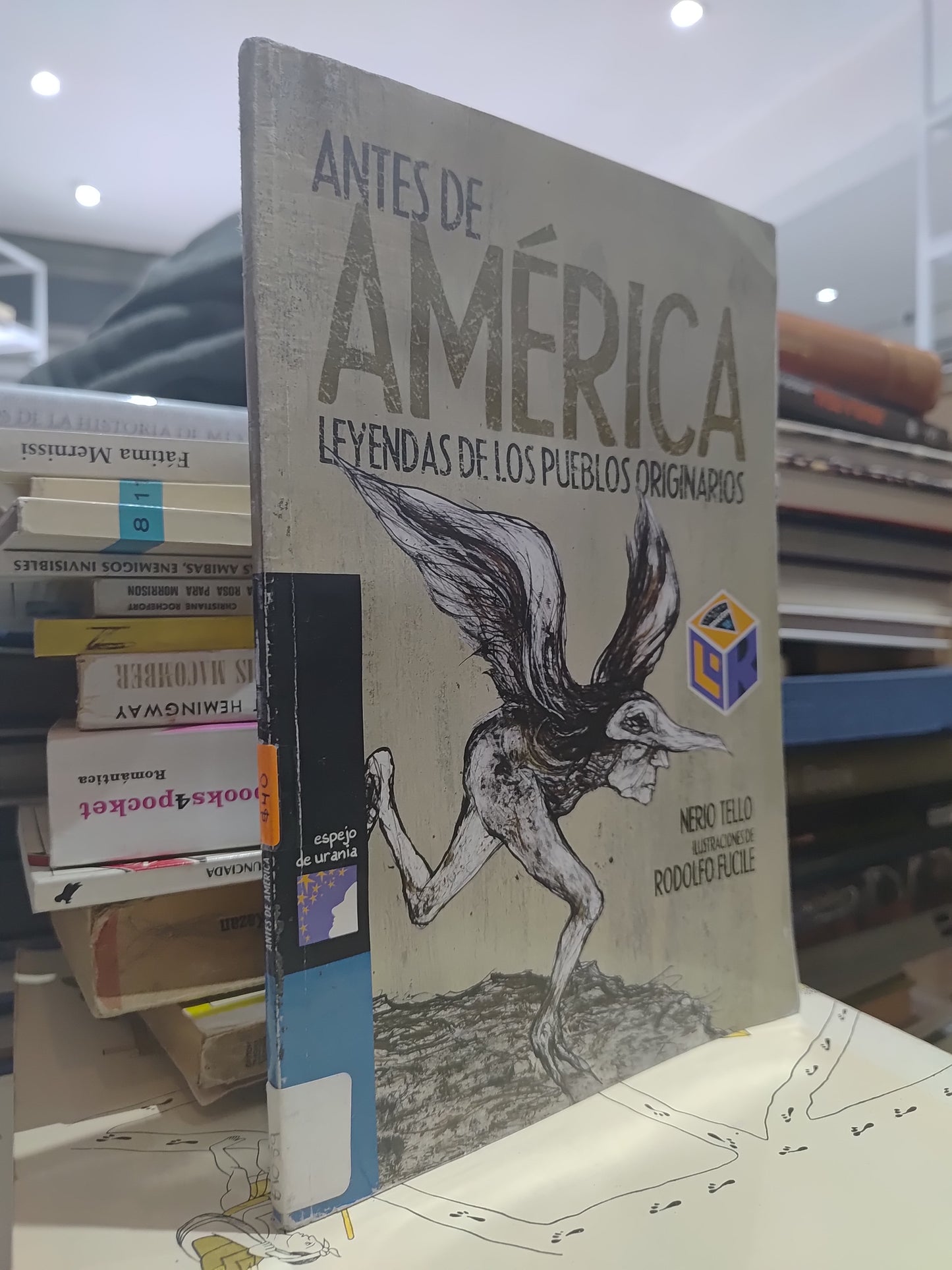 ANTES DE AMERICA LEYENDAS DE LOS PUEBLOS ORIGINARIOS POR NERIO TELLO USADO NOVELAS JUAREZ 515