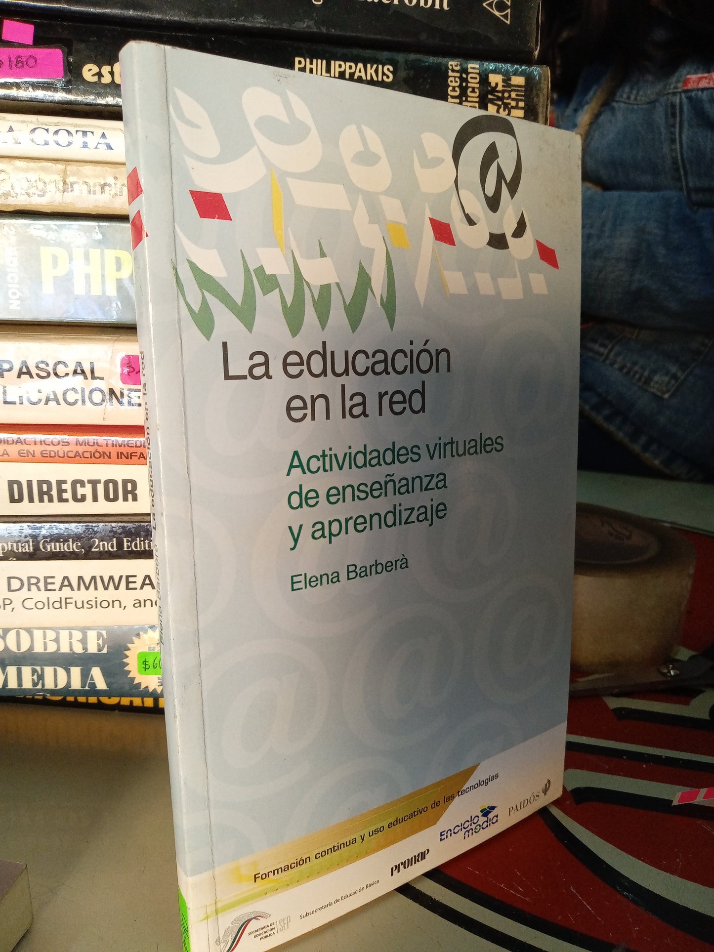 LA EDUCACION EN LA RED ACTIVIDADES VIRTUALES DE ENSEÑANZA Y APRENDIZAJE POR ELENA BARBERA USADO COMPUTACION LITERARIO 207