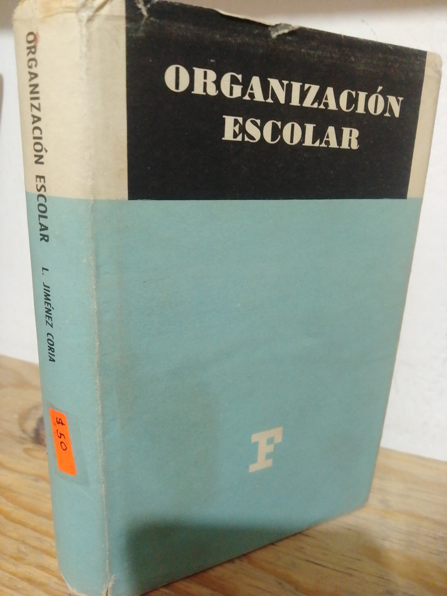 ORGANIZACION ESCOLAR POR L.JIMENEZ CORIA USADO EDUCACION JUAREZ