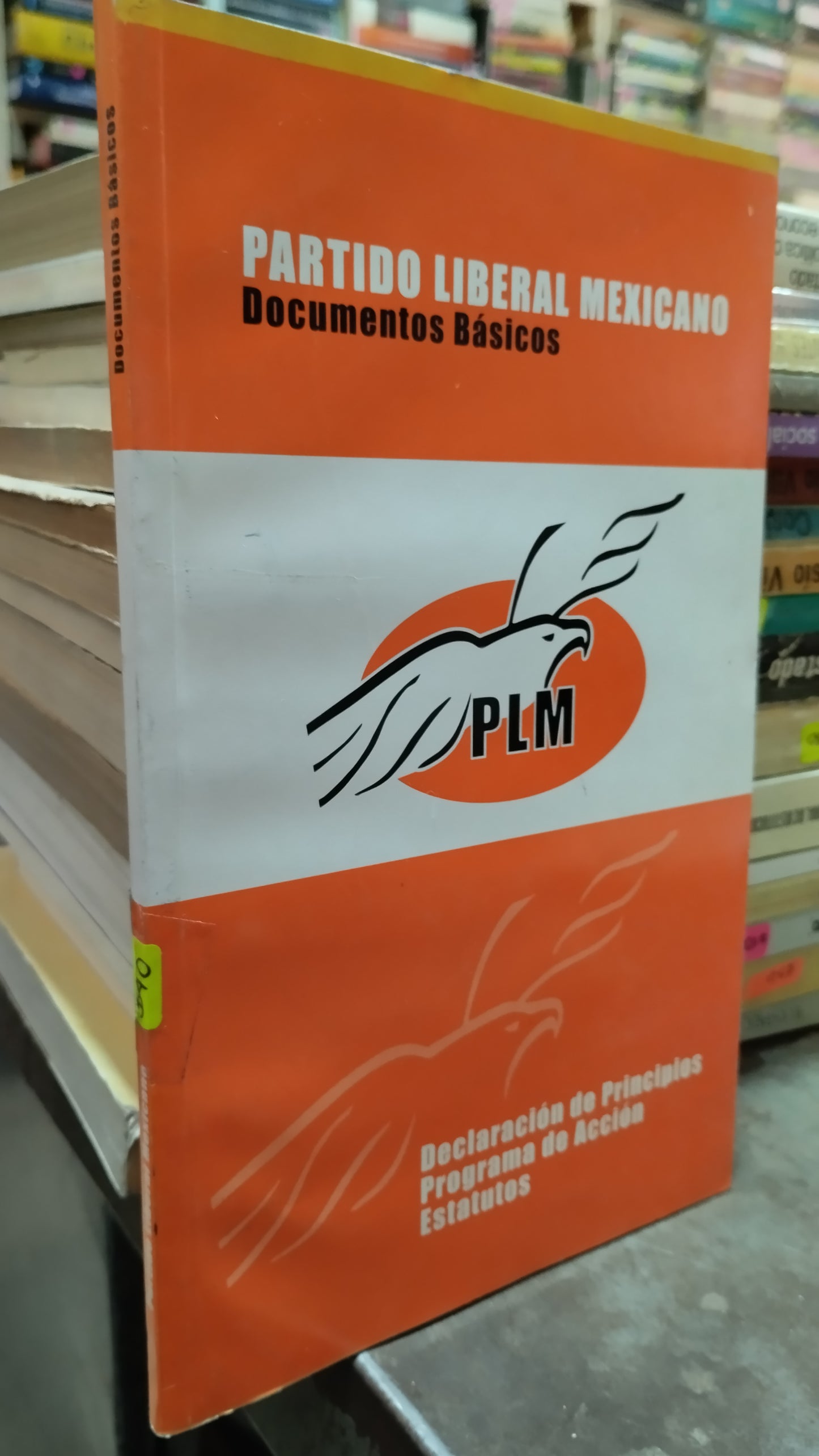 PARTIDO LIBERAL MEXICANO DOCUMENTOS BASICOS LIBRO USADO POLITICA ALDAMA