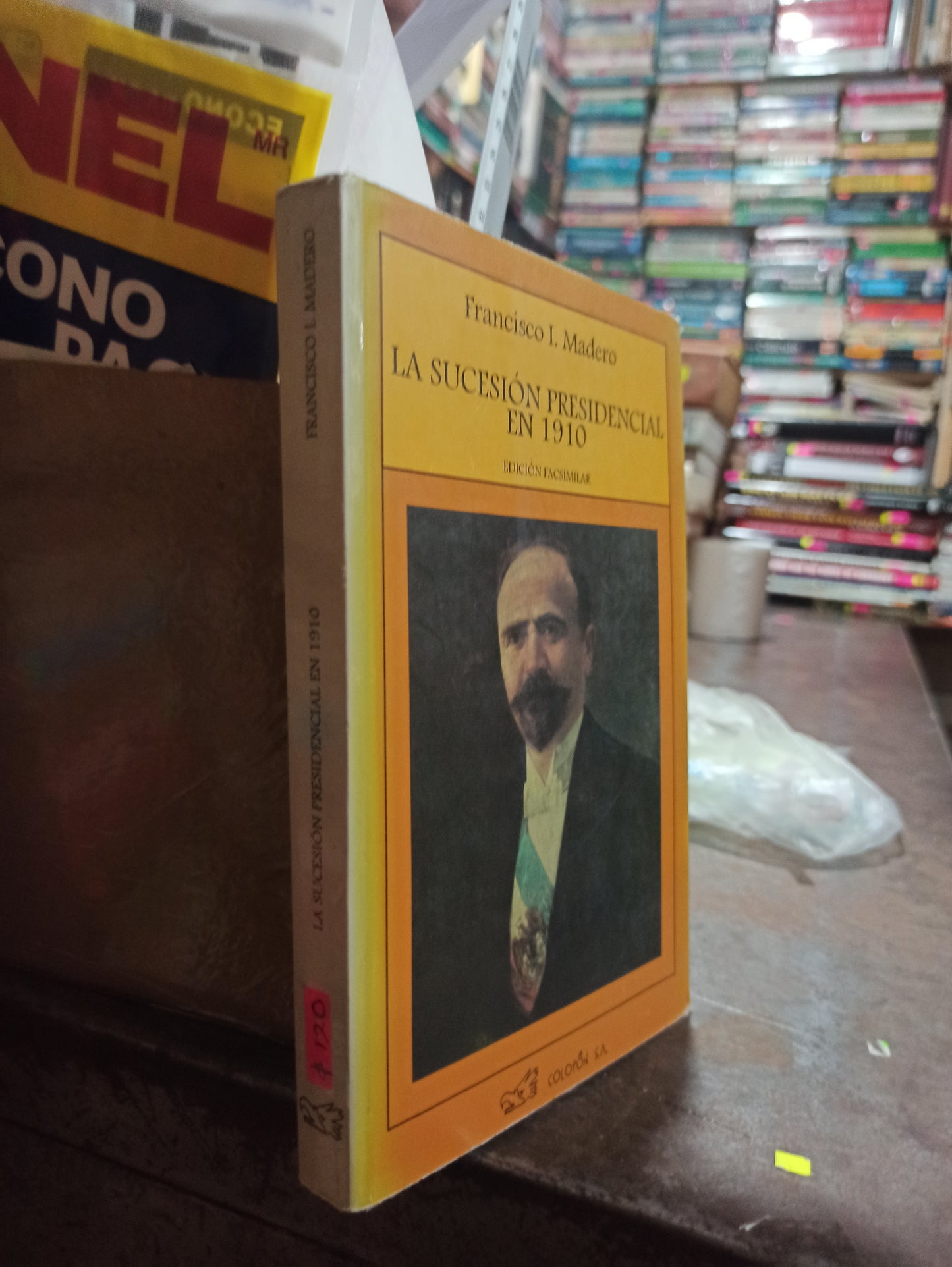 LA SUCESION PRESIDENCIAL EN 1910 POR FRANCISCO I. MADERO USADO HISTORIA ALDAMA