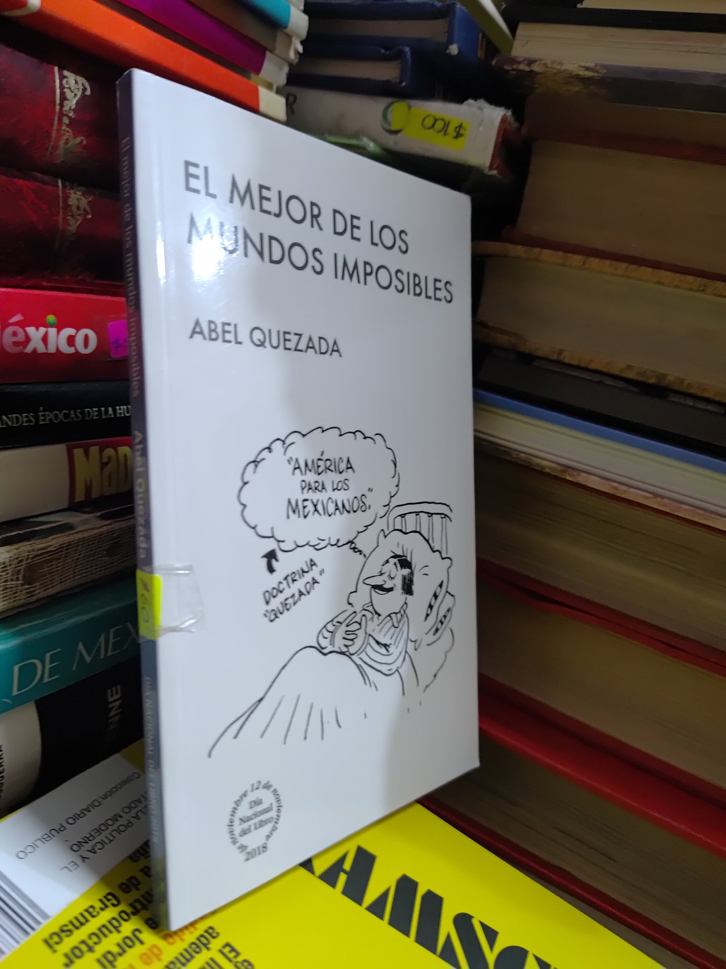 EL MEJOR DE LOS MUNDOS IMPOSIBLES POR ABEL QUEZADA USADO NOVELAS JUAREZ 507