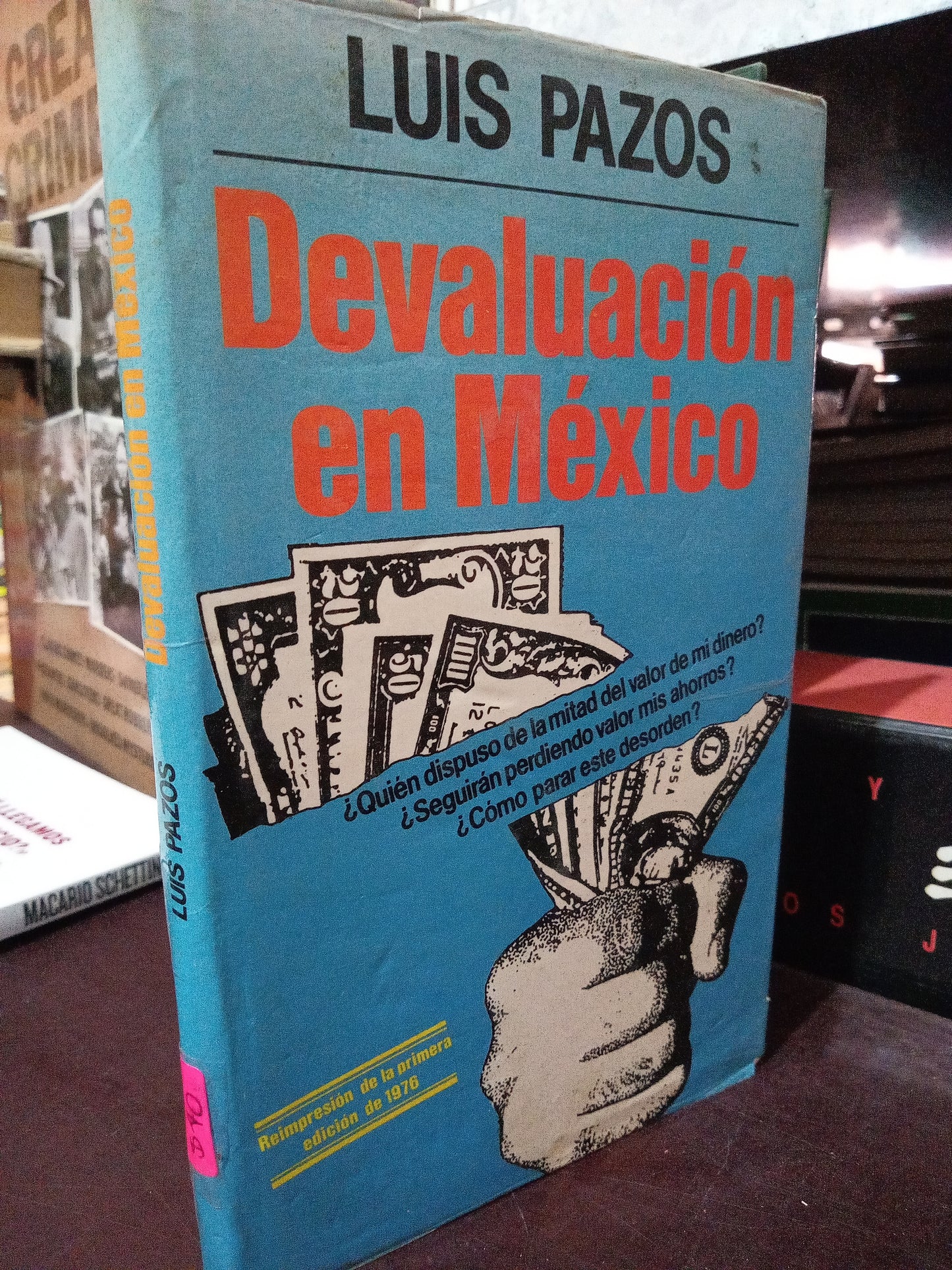 DEVALUACIÓN EN MEXICO POR LUIS PAZOS USADO POLITICA LITERARIO 305