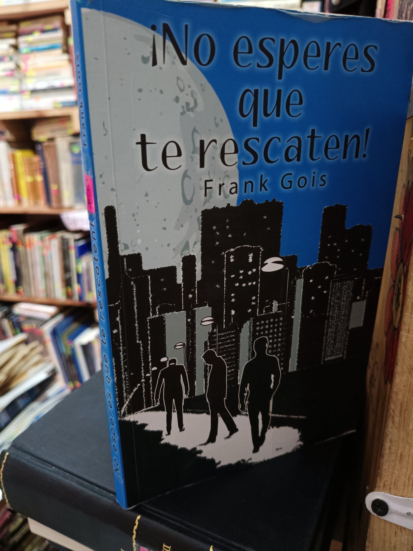 NO ESPERES QUE TE RESCATEN FRANK GOIS USADO INFANTIL LITERARIO 305
