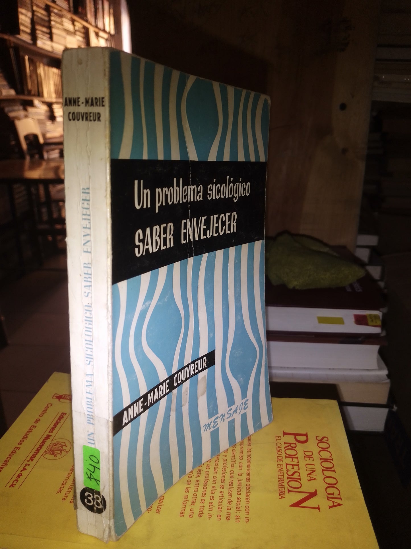 UN PROBLEMA SICOLÓGICO SABER ENVEJECER POR ANNE MARIE USADO SOCIOLOGÍA LITERARIO 207