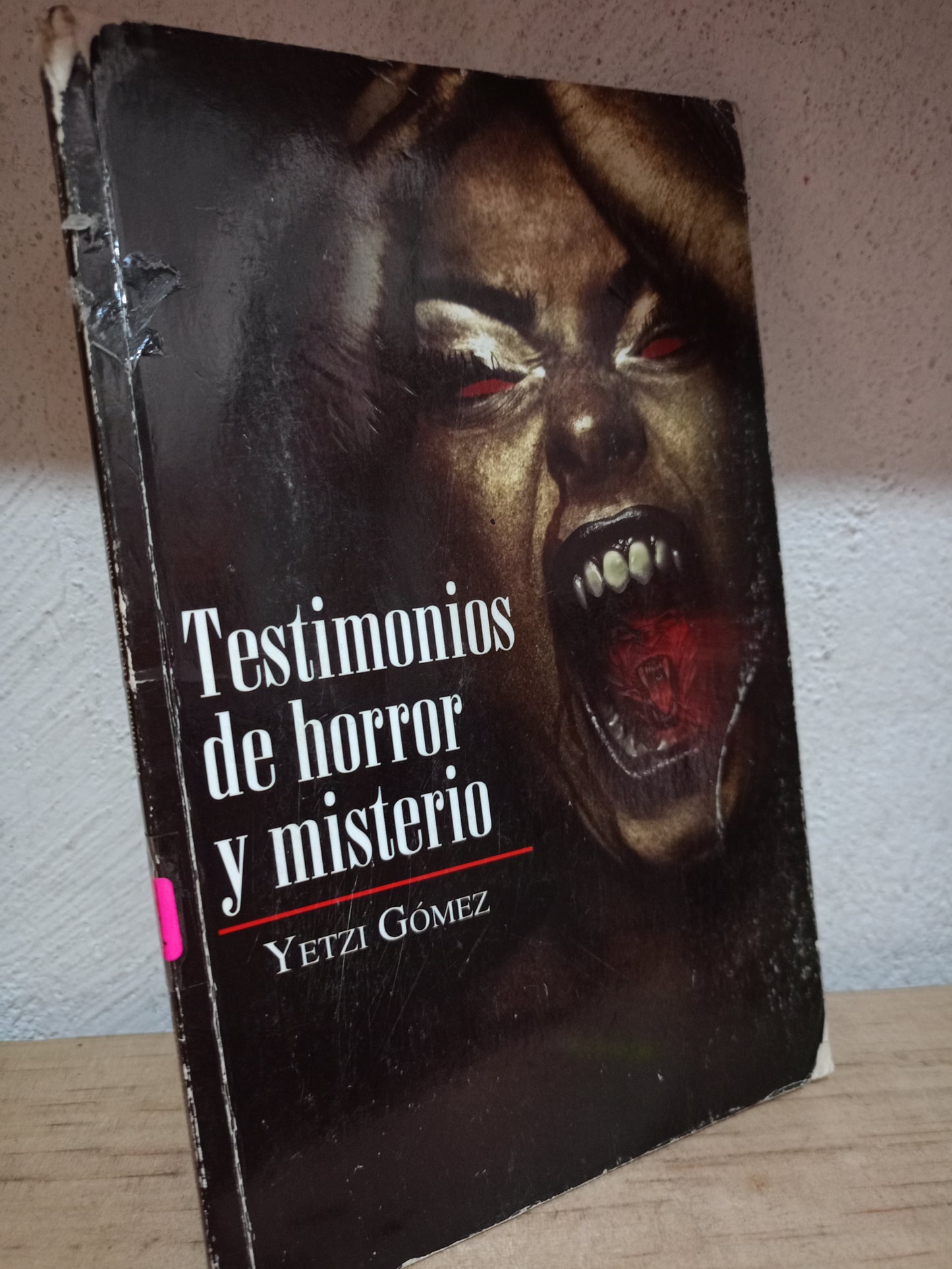 TESTIMONIOS DE HORROR Y MISTERIO POR YETZI GOMEZ USADO NOVELA LITERARIO 305