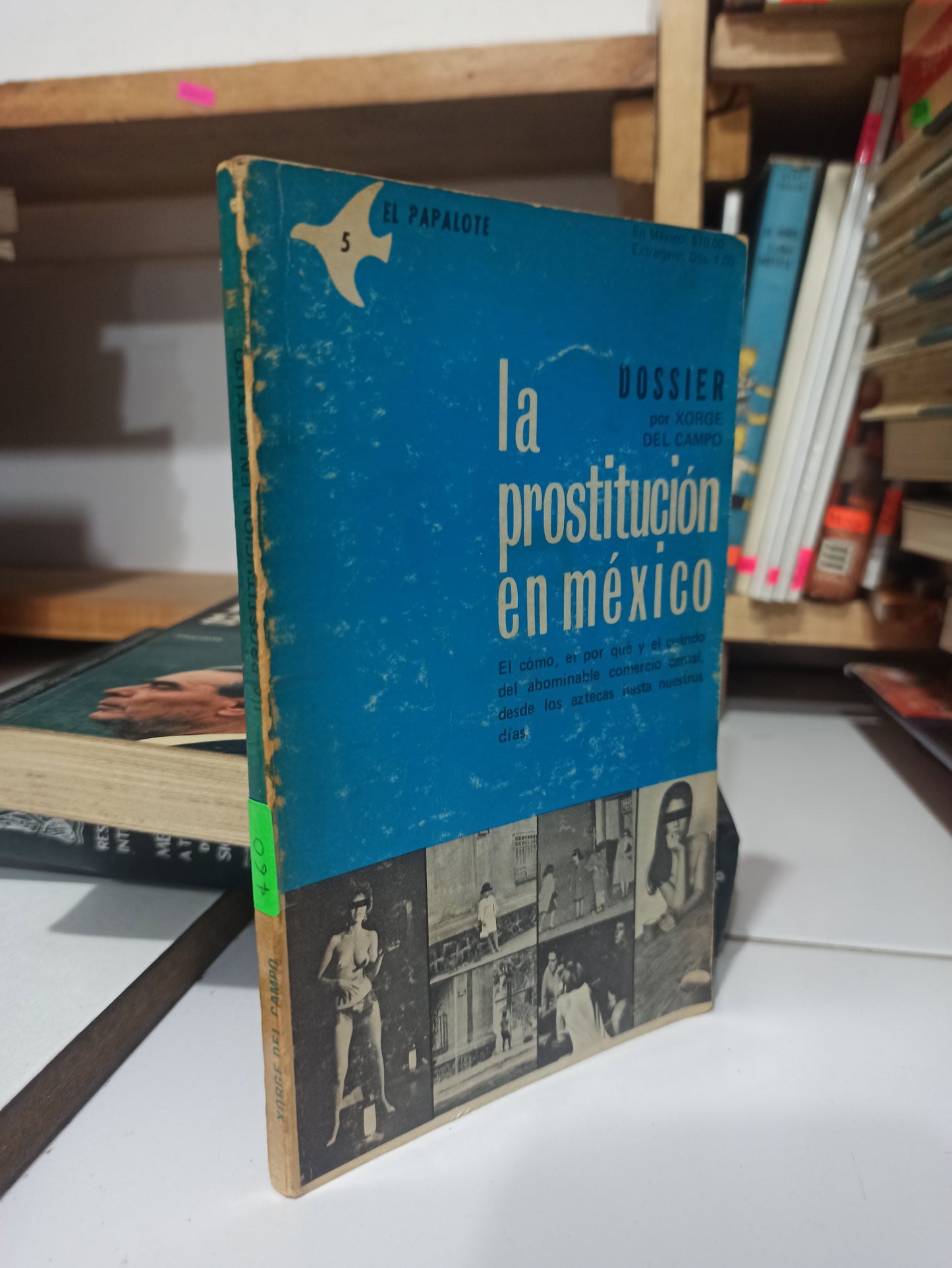 LA PROSTUTUCION EN MEXICO POR XORGE DEL CAMPO USADO HISTORIA JUÁREZ