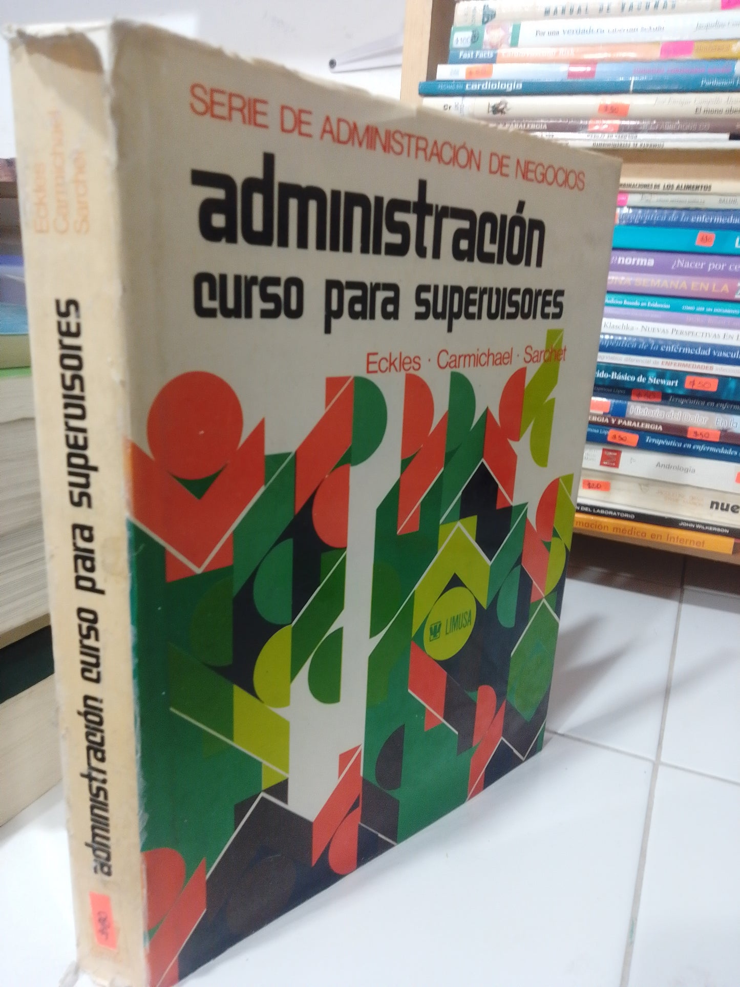ADMINISTRACION CURSO PARA SUPERVISORES POR ECKLES CARMICHAEL USADO ADMINISTRACION JUAREZ