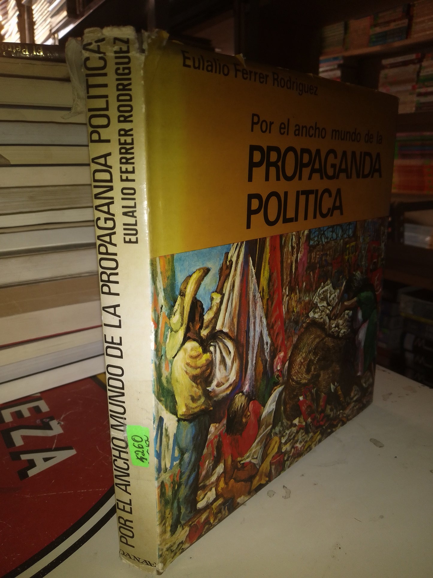 POR EL ANCHO MUNDO DE LA PROPAGANDA POR EULALIO FERRER RODRIGUEZ USADO POLÍTICA LITERARIO 207