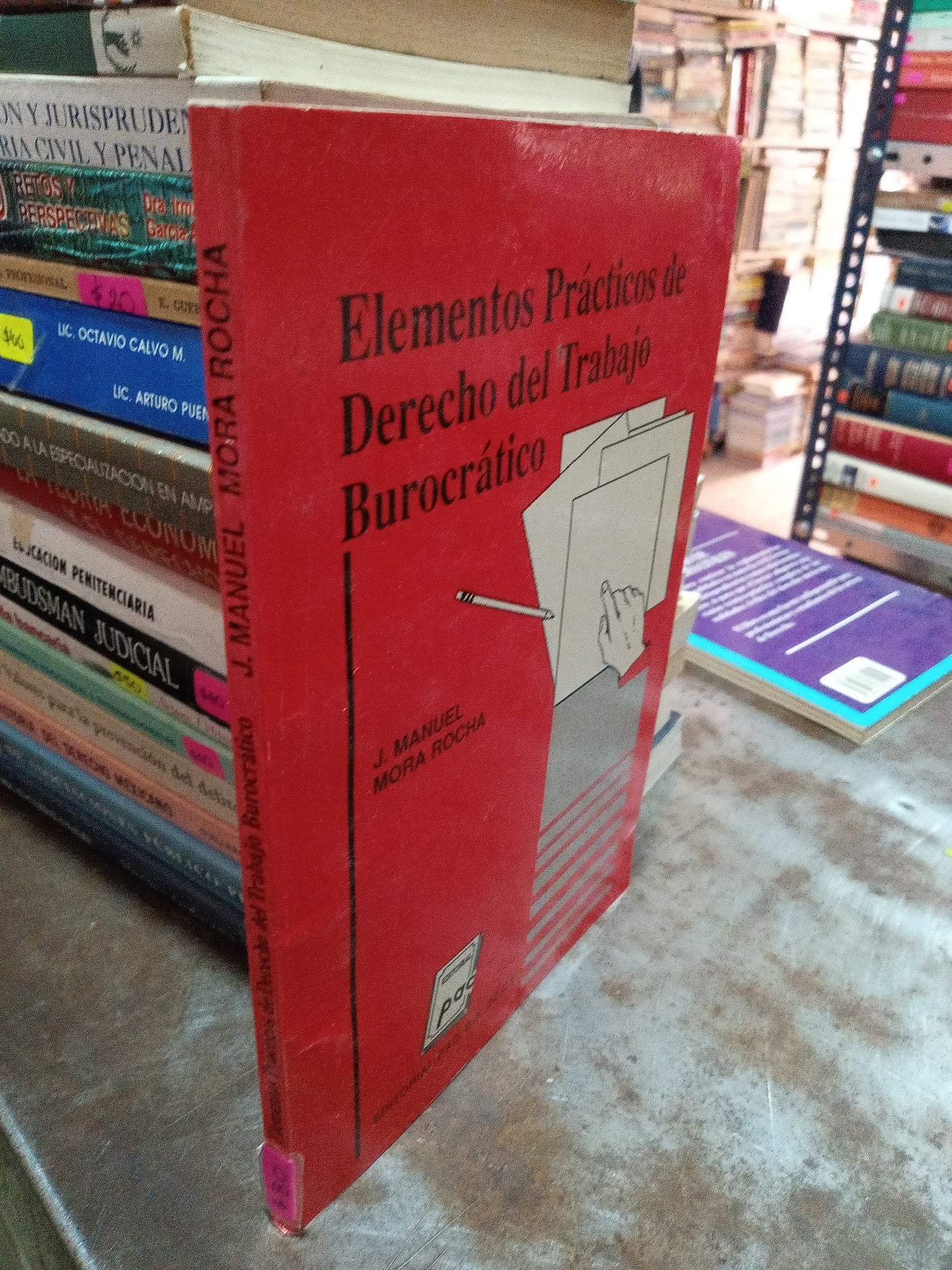 ELEMENTOS PRACTICOS DE DERECHO DEL TRABAJO BUROCRATICO POR J MANUEL MORA ROCHA USADO DERECHO ALDAMA