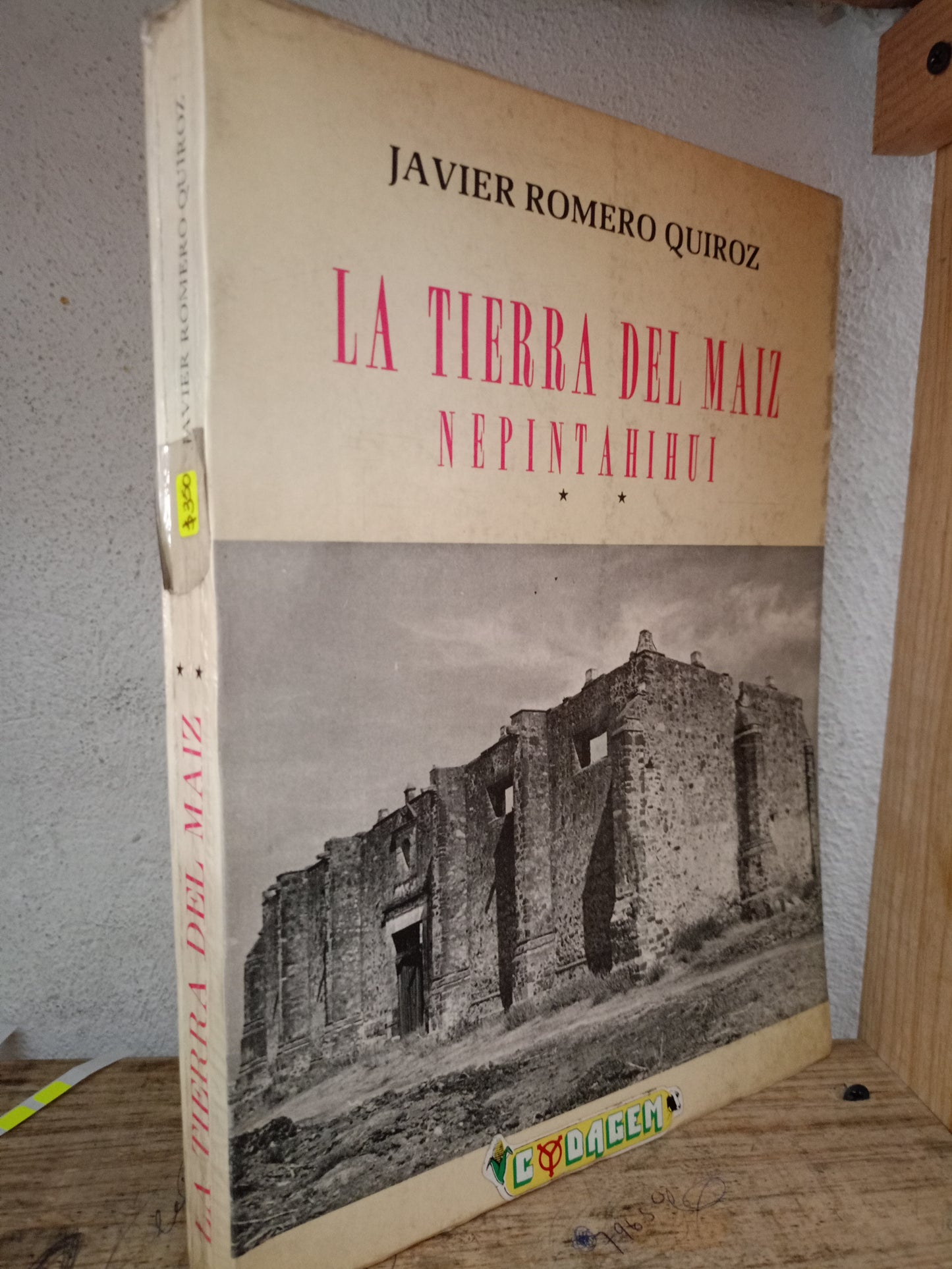 LA TIERRA DEL MAIZ NEPINTAHIHUI POR JAVIER ROMERO QUIROZ USADO HISTORIA LITERARIO 305