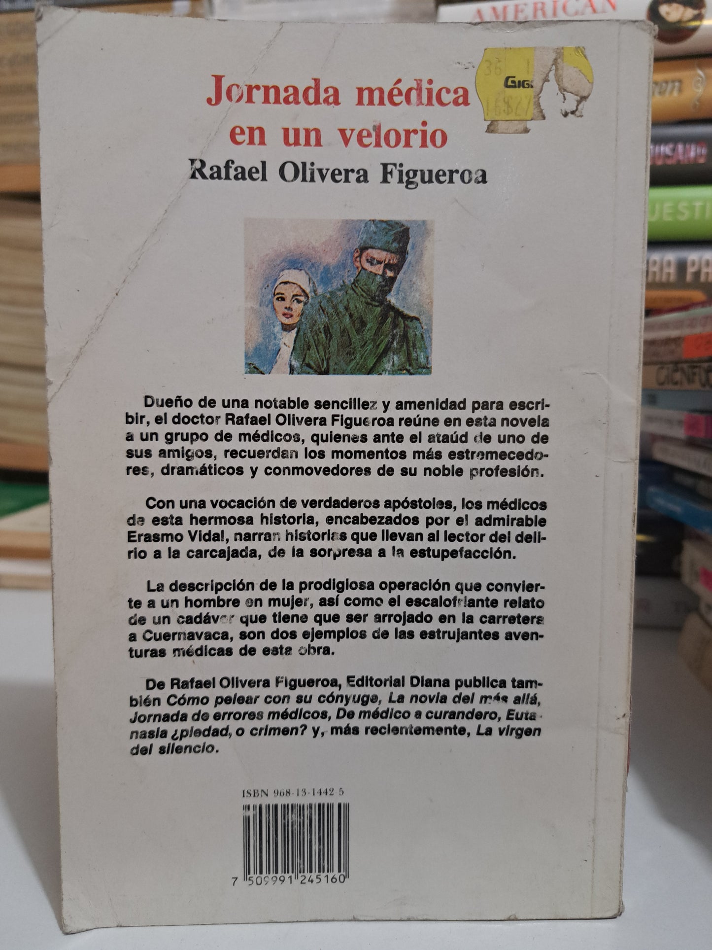 JORNADA MÉDICA EN UN VELORIO RAFAEL OLIVERA FIGUEROA USADO NOVELA JUÁREZ