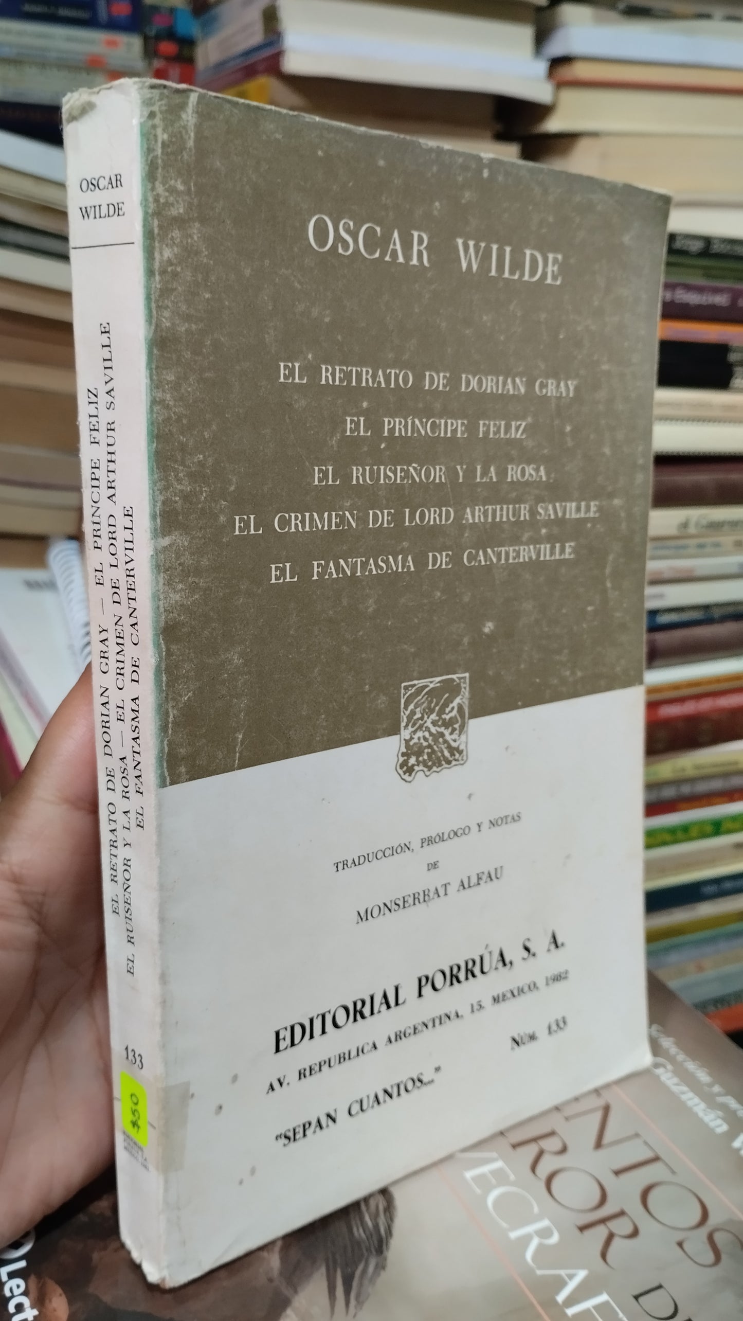 EL RETRATO DE DORIAN GRAY EL PRINCIPE FELIZ EL RUISEÑOR Y LA ROSA EL CRIMEN DE LORD ARTHUR SAVILLE EL FANTASMA DE CANTERVILLE POR OSCAR WILDE LIBRO USADO NOVELAS ALDAMA