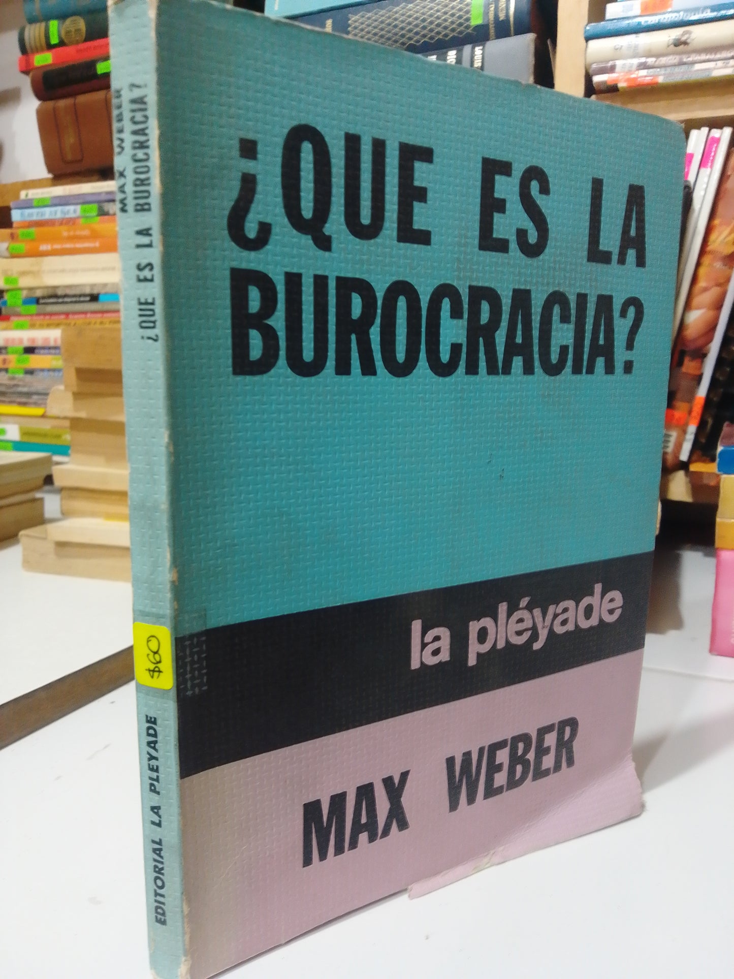 QUE ES LA BUROCRACIA POR MAX WEBER USADO FILOSOFIA JUAREZ