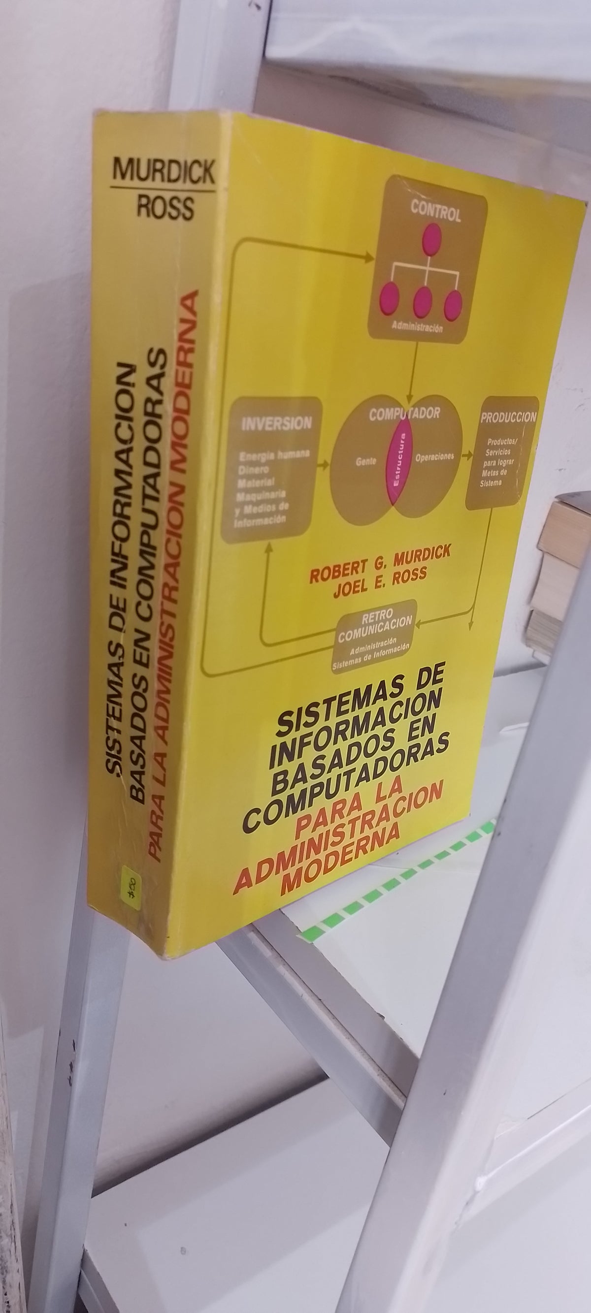 SISTEMAS DE INFORMACION BASADOS EN COMPUTADORAS PARA LA ADMINISTRACION MODERNA POR MURDICK ROSS USADO COMPUTACION JUAREZ 515