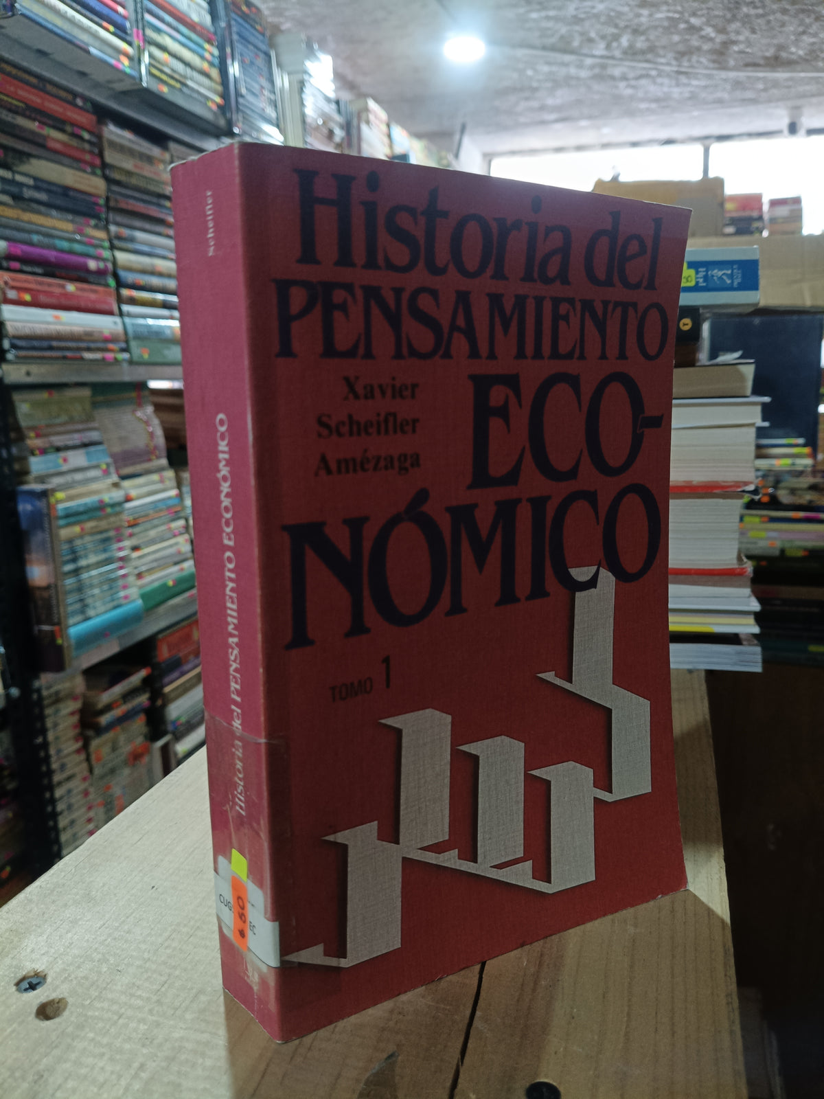 HISTORIA DEL PENSAMIENTO ECONOMICO TOMO 1 POR XAVIER SCHEIFLER AMEZAGA USADO ADMINISTRACION ALDAMA