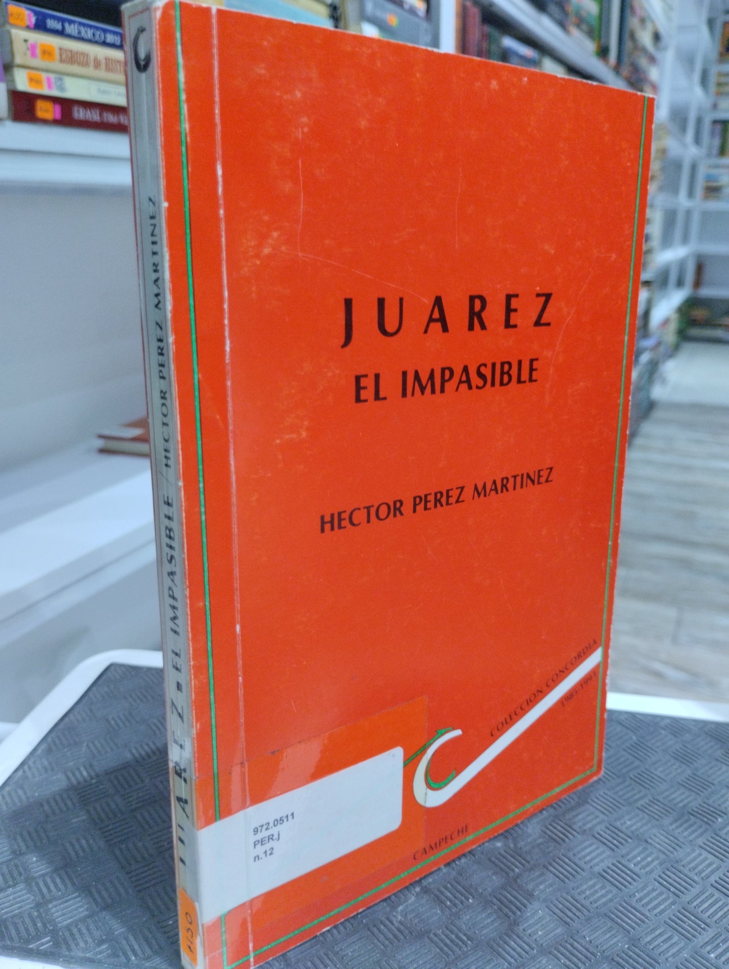 JUAREZ EL IMPASIBLE POR HECTOR PEREZ MARTINEZ USADO HISTORIA JUAREZ 515