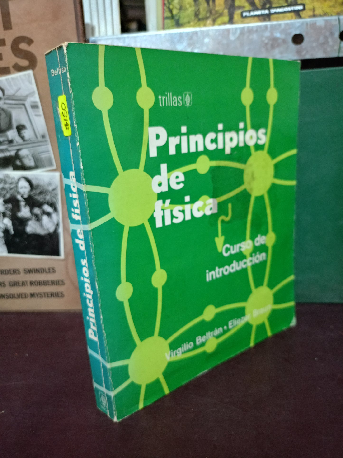 PRINCIPIOS DE FISICA CURSO DE INTRODUCCIÓN POR VIRGILIO BELTRAN ELIEZER BRAUN USADO FISICA LITERARIO 305