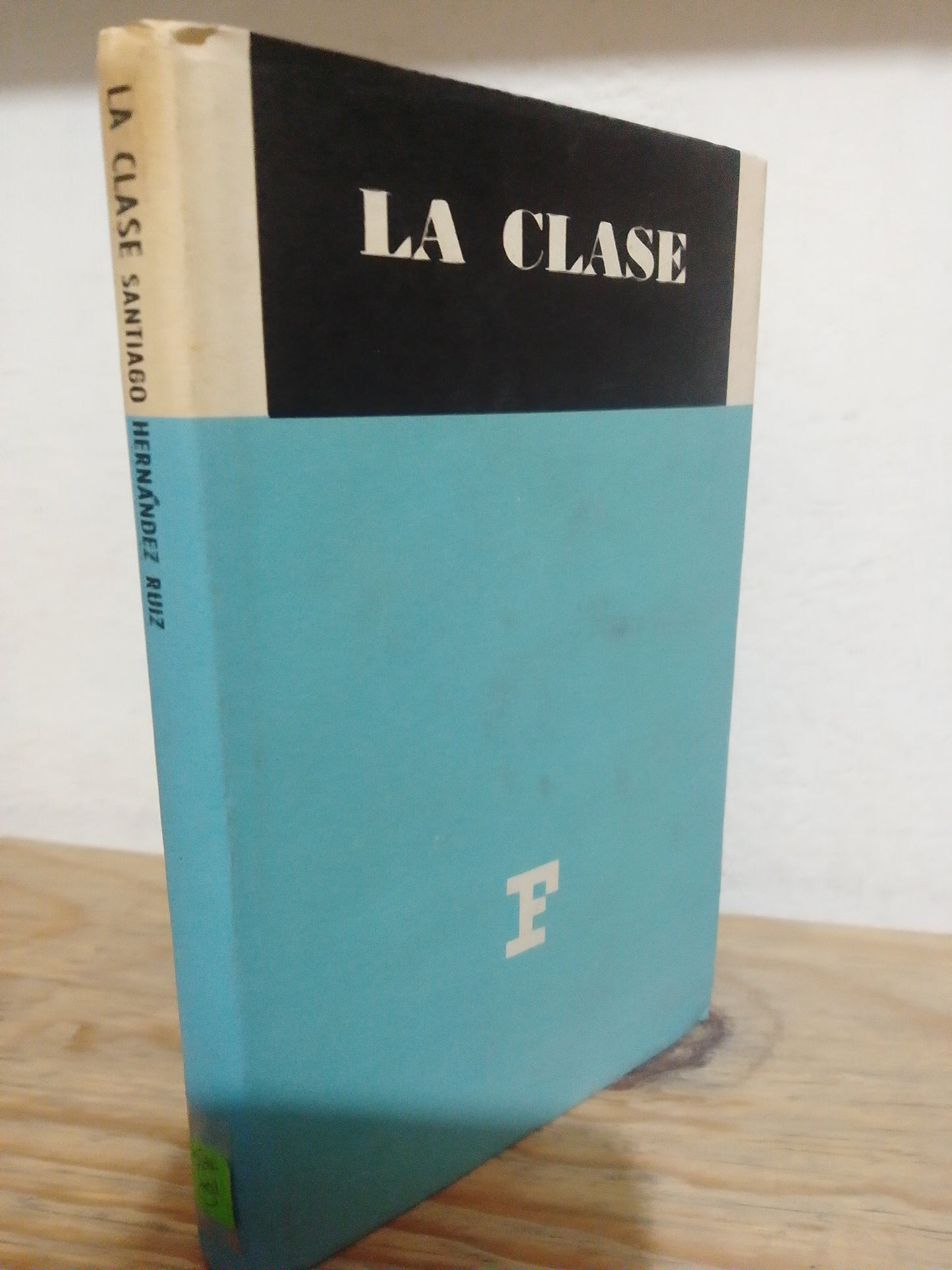 LA CLASE POR SANTIAGO HERNANDEZ RUIZ USADO EDUCACION JUAREZ