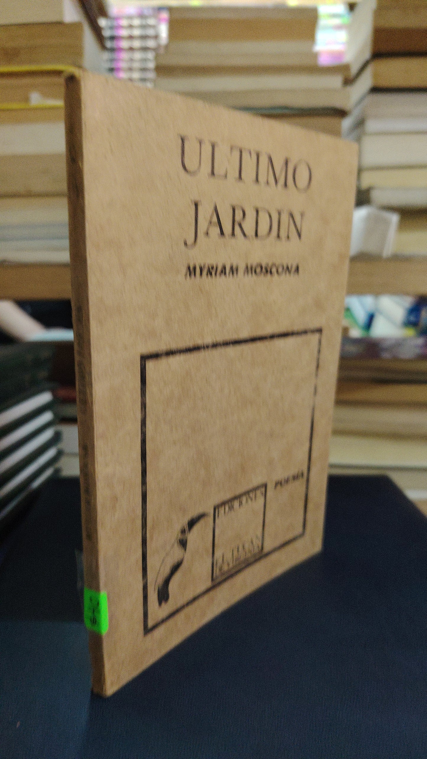 ULTIMO JARDÍN POR MYRIAM MOSCONA USADO POESIA LITERARIO 207