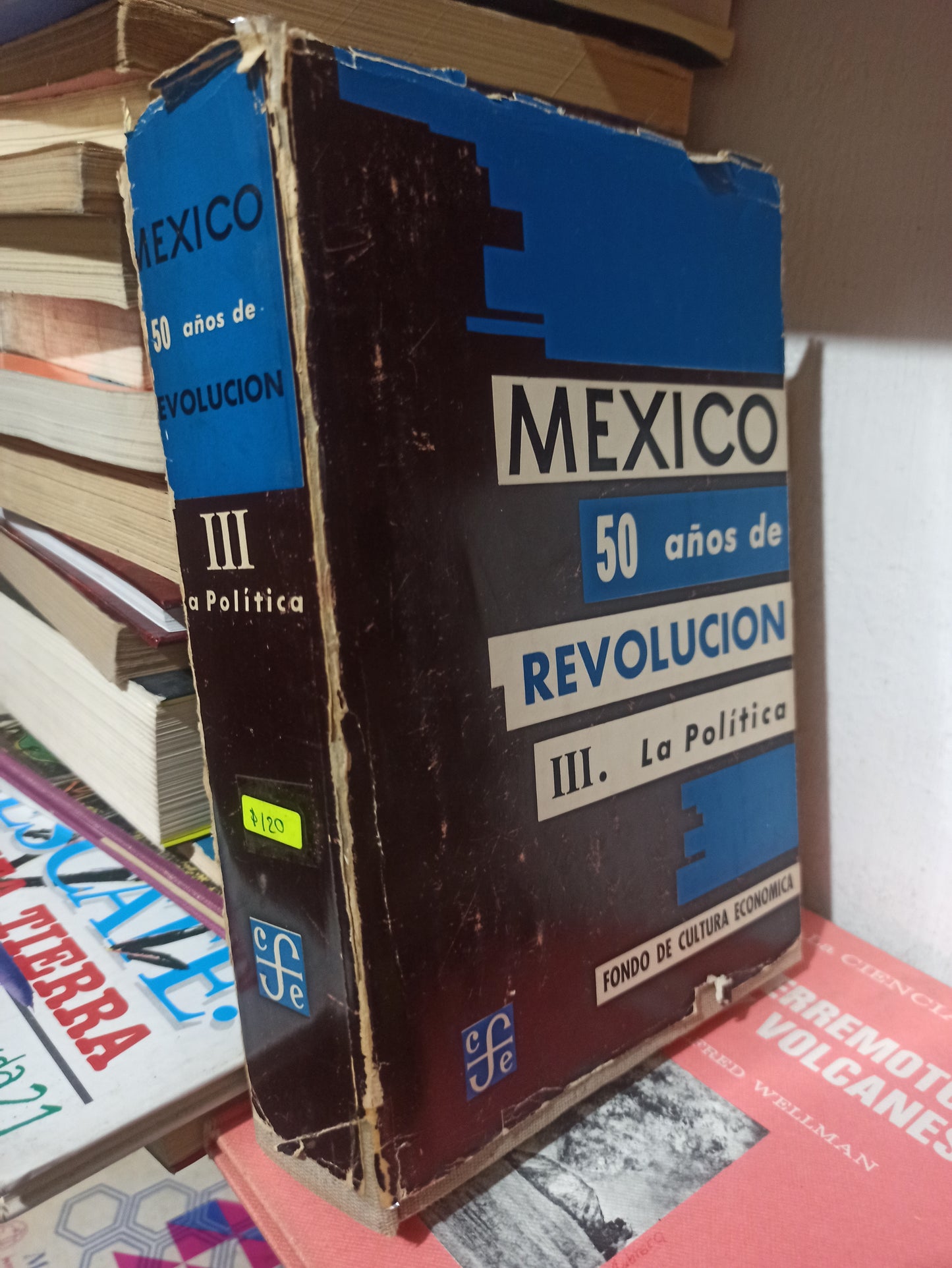 MEXICO 50 AÑOS DE REVOLUCION 3 POR VARIOS AUTORES USADO POLÍTICA JUÁREZ