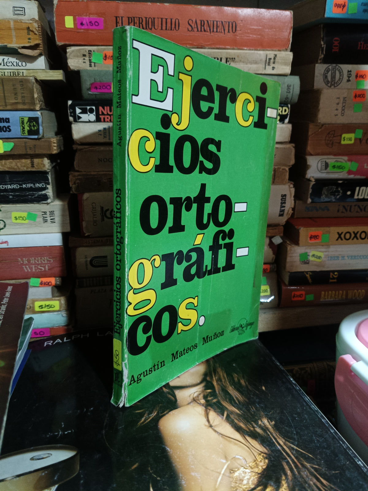 EJERCICIOS ORTOGRAFICOS POR AGUSTIN MATEOS MUÑOZ USADO EDUCACION ALDAMA