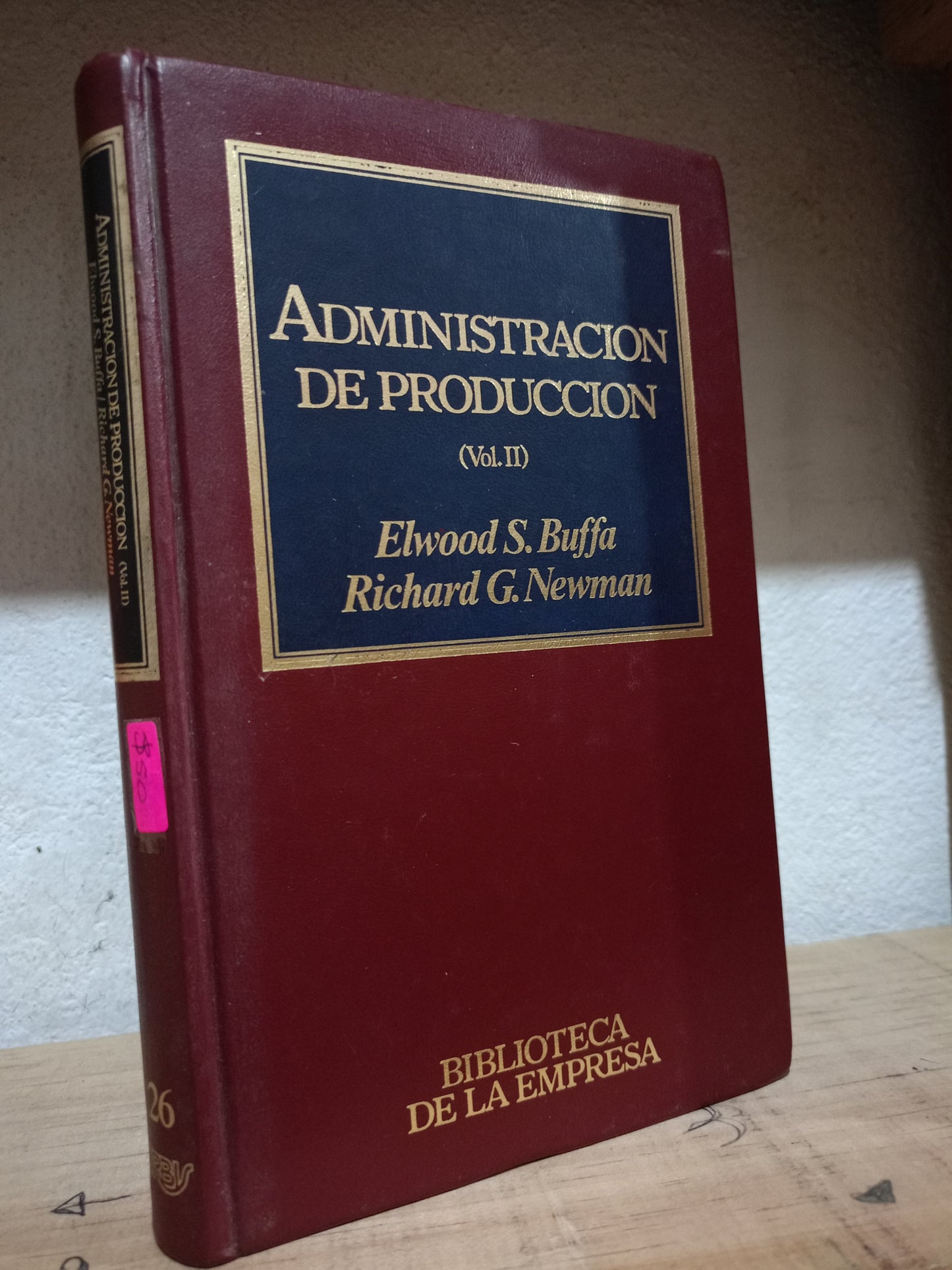 ADMINISTRACION DE PRODUCCION POR ELWOOD S.BUFFA RICHARD G.NEWMAN USADO ADMIN LITERARIO 305