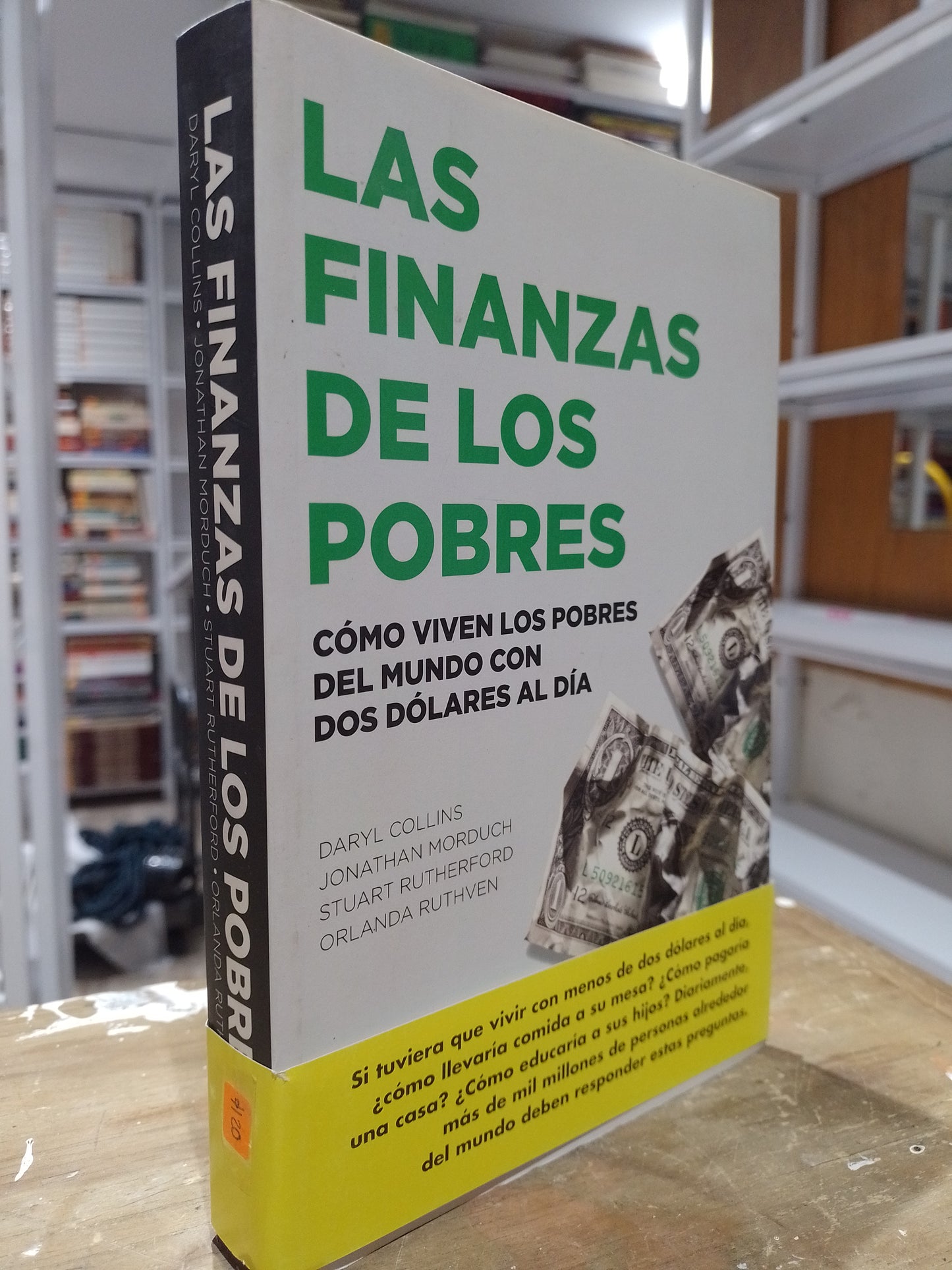 LAS FINANZAS DE LOS POBRES POR DARYL COLOINS JONATHAN MORDUCH STUART RUTHERFORD ORLANDA RUTHVEN USADO SOCIOLOGIA JUAREZ 515